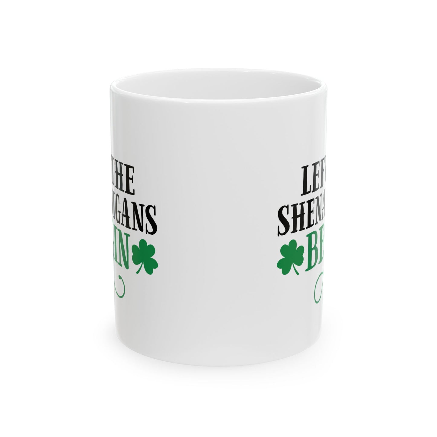 Let The Shenanigans Begin Mug – Funny Irish Shamrock Coffee Cup Gift