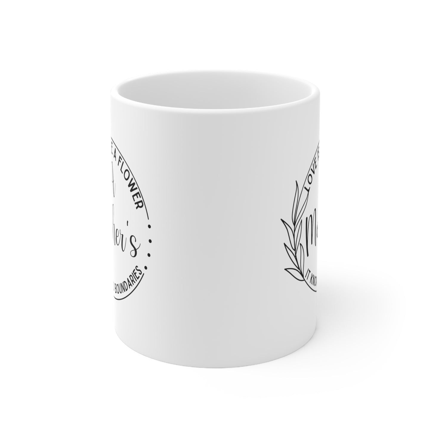 White Ceramic Mug – A Mother’s Love is Like a Flower