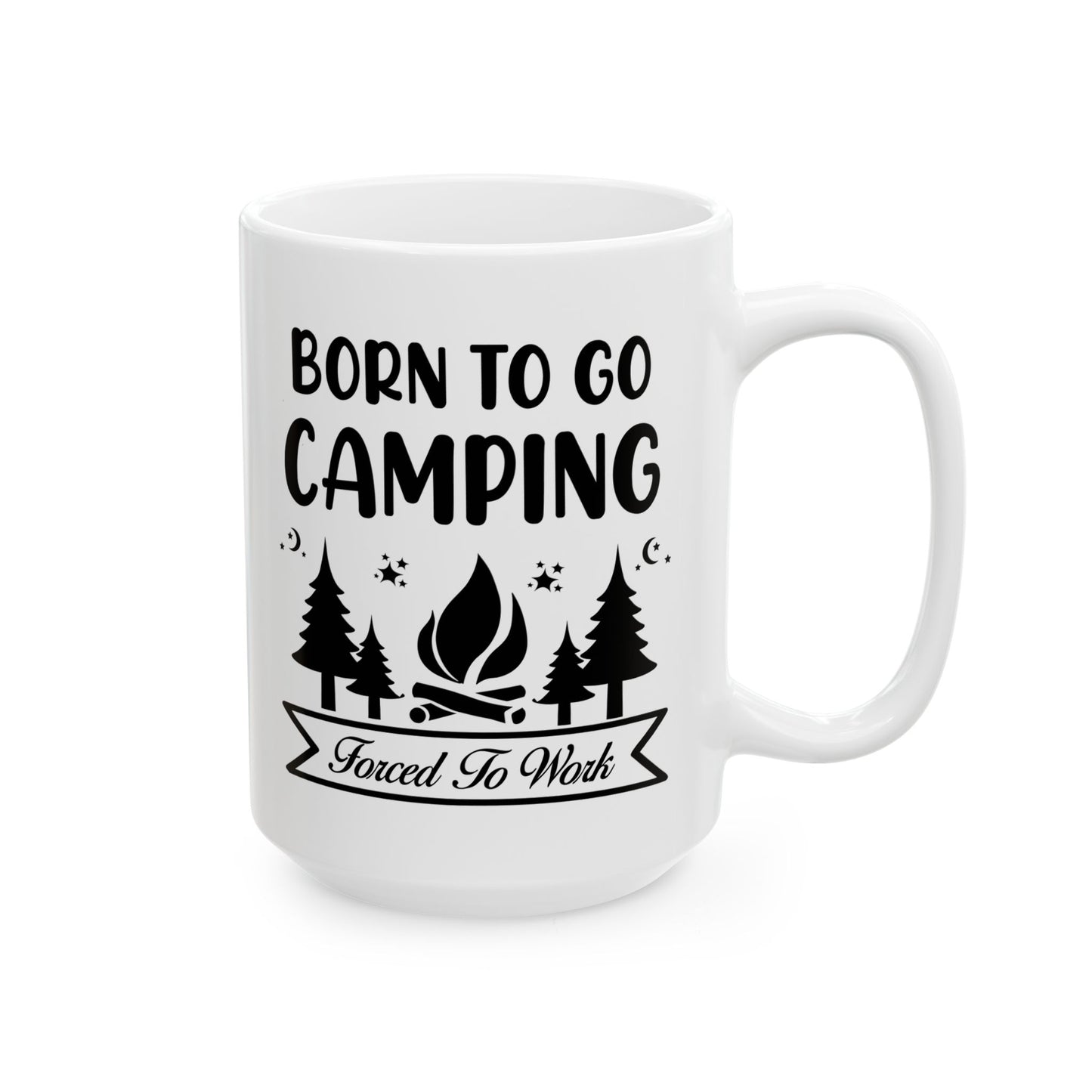 Born to Go Camping Ceramic Mug, (11oz, 15oz)
