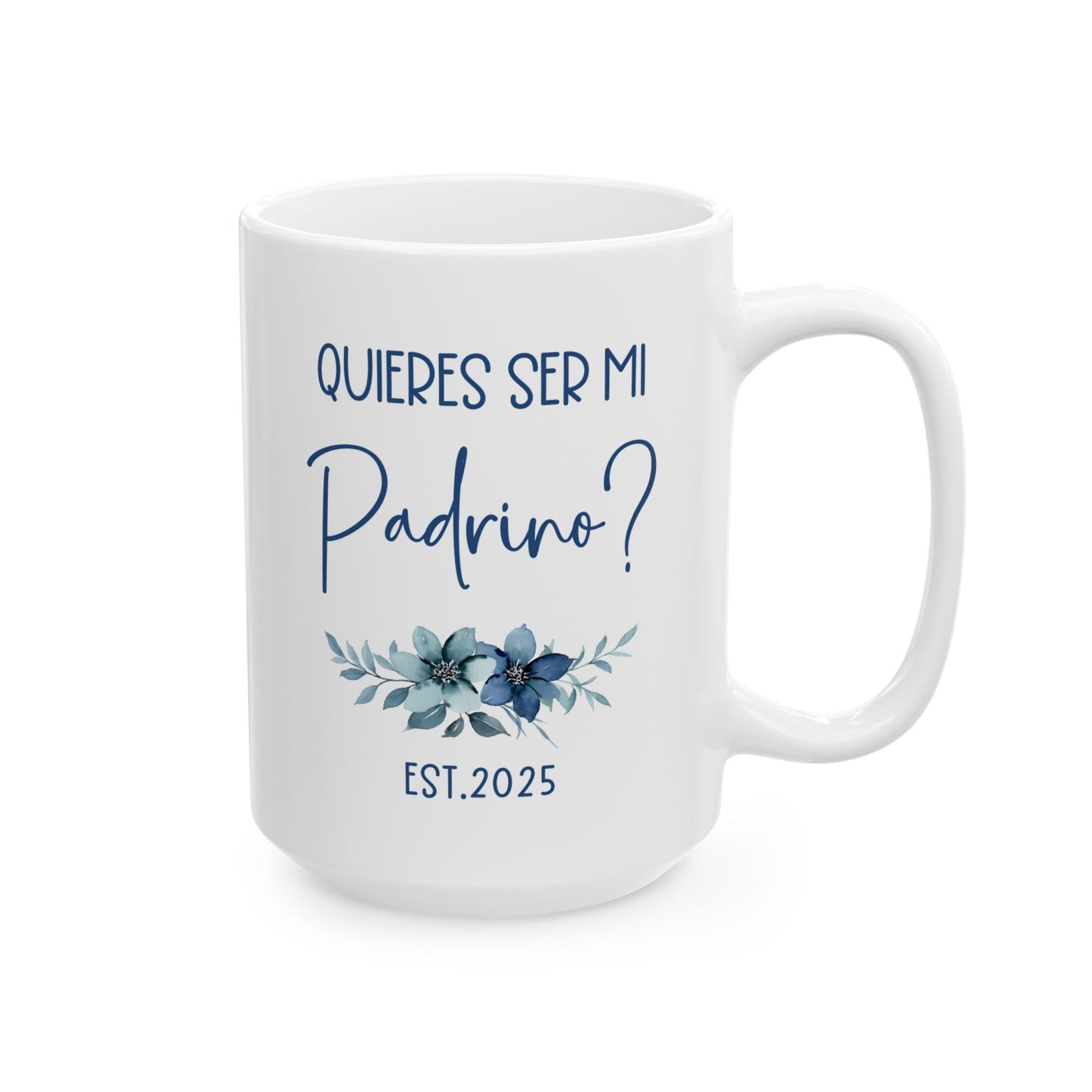 ¿Quieres Ser Mi Padrino Mug – White Spanish Godfather Gift 2025