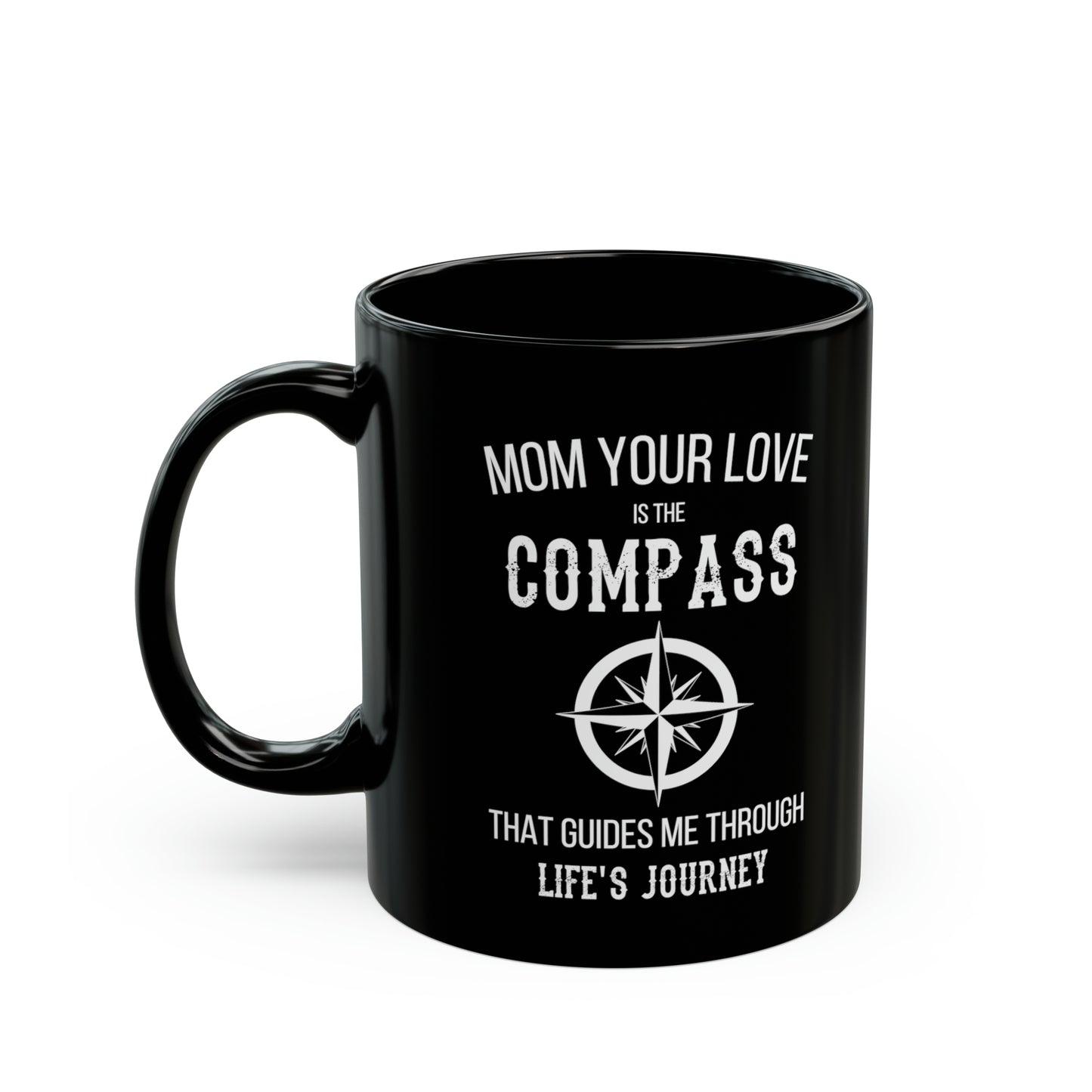 Your Love is My Compass Mom Mug – Meaningful Black Ceramic Gift