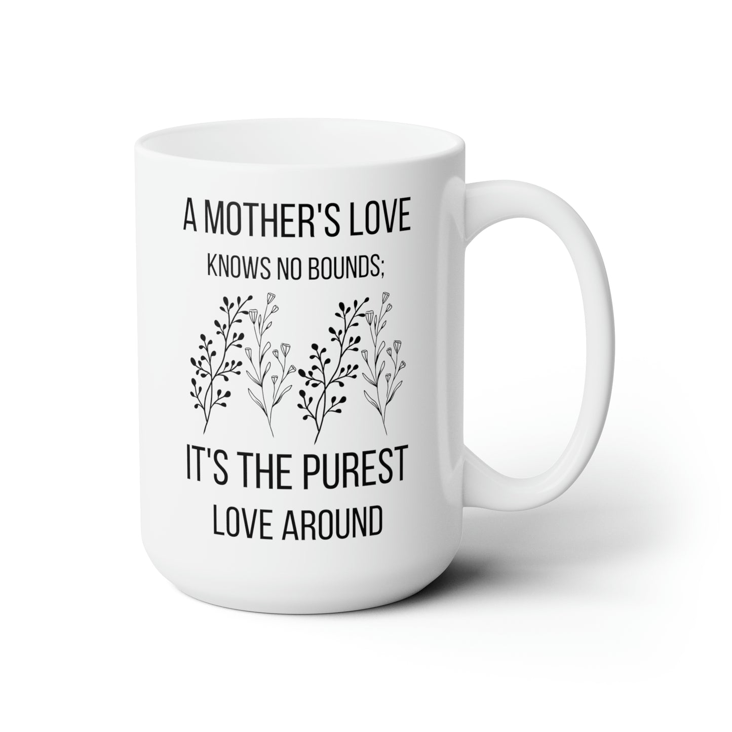 A Mother's Love Mug - Meaningful Floral Coffee Cup for Mom, Birthday, or Mother's Day Gift