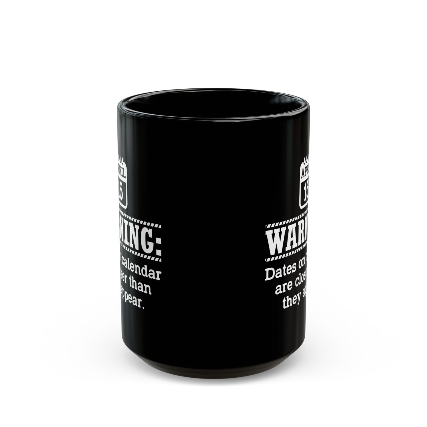 Funny Tax Day Mug – April 15 Calendar Warning Gift for Accountants