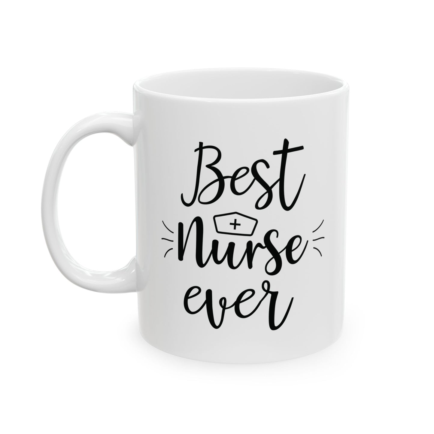 Best Nurse Ever White Mug – Nurse Appreciation Gift Idea