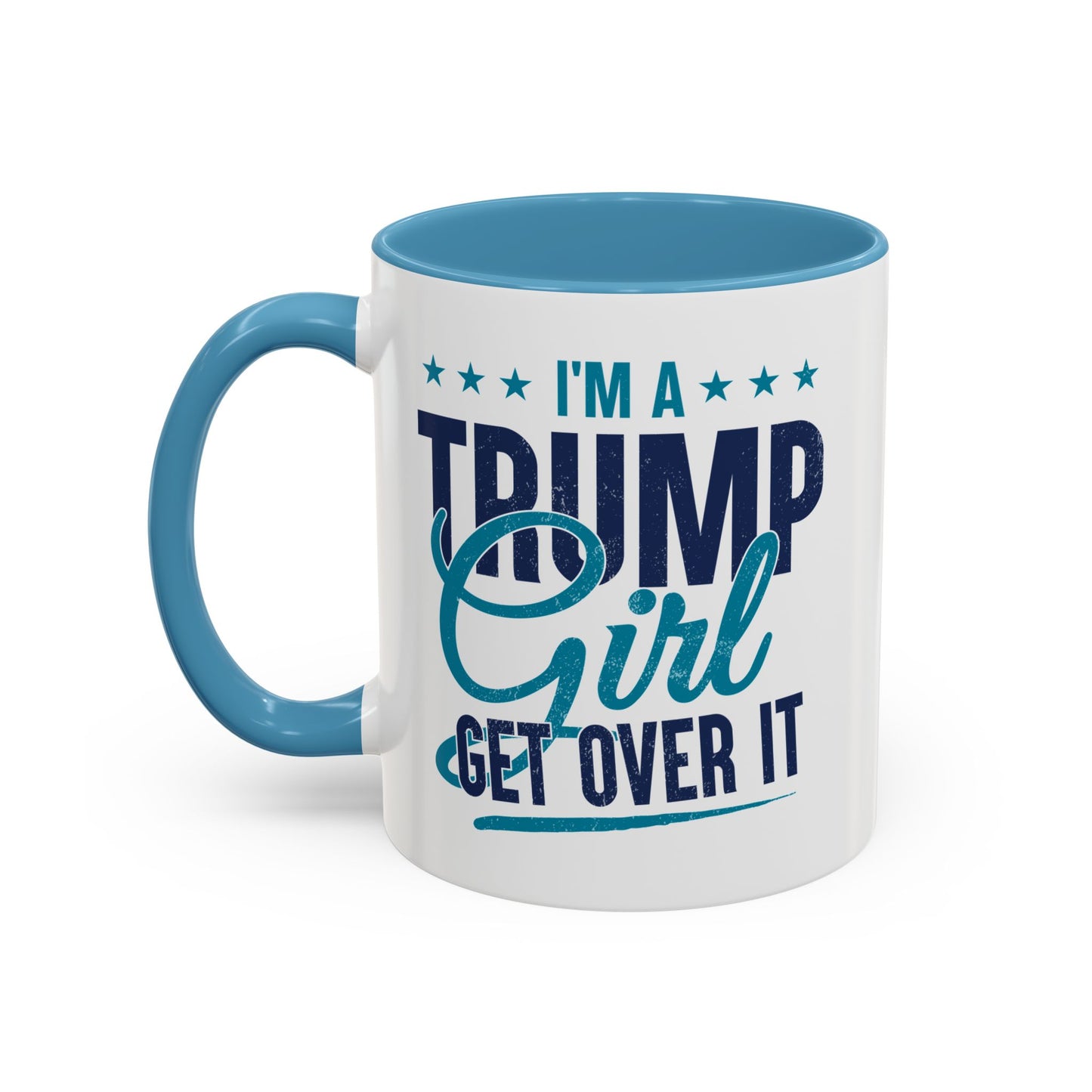 Trump Girl Coffee Mug – Patriotic Gift for Women – Get Over It Cup