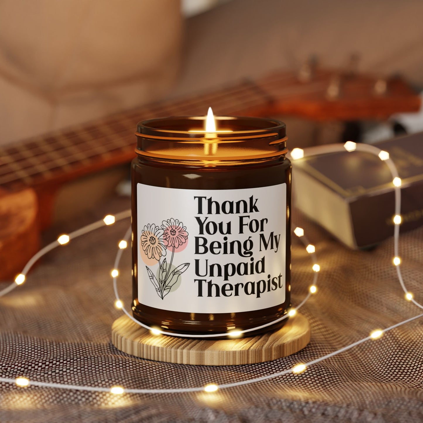 Thank You for Being My Unpaid Therapist Candle – Funny Best Friend Gift, Appreciation Gift, Mental Health Support Present