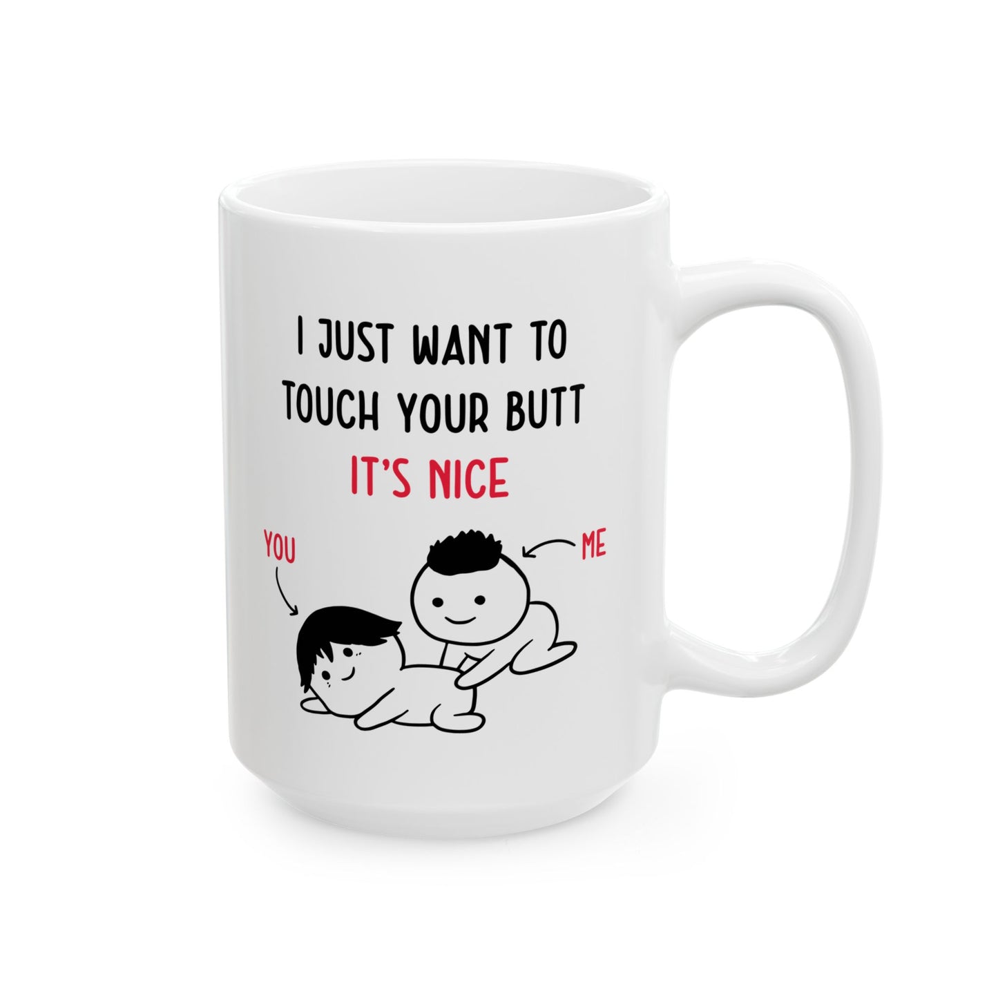 I Just Want to Touch Your Butt Mug – Funny Romantic Coffee Cup Cute Couple Gift with Cartoon Design