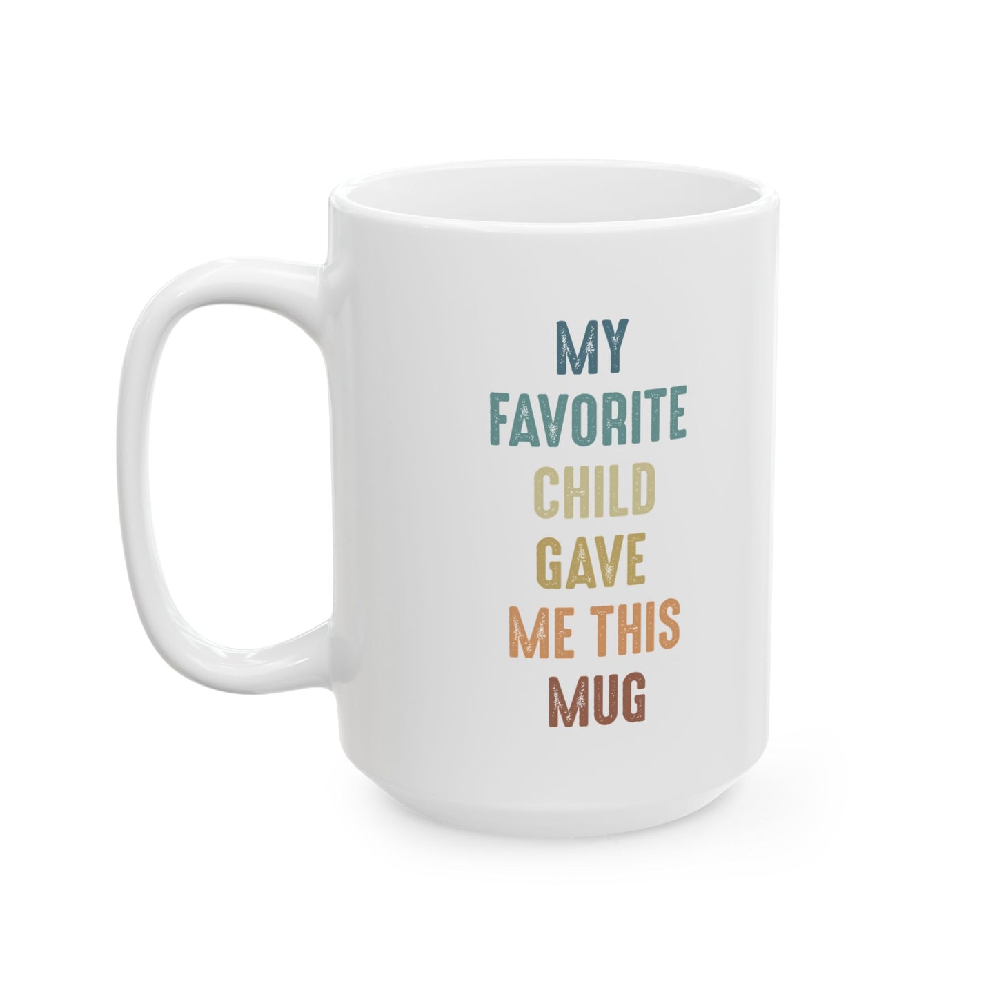 Funny Gift Mug for Dad or Mom from Their Favorite Child