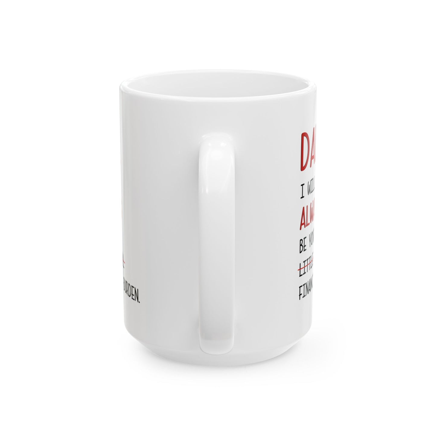Funny Dad Mug – Daughter to Dad Gift White Coffee Cup for Father’s Day
