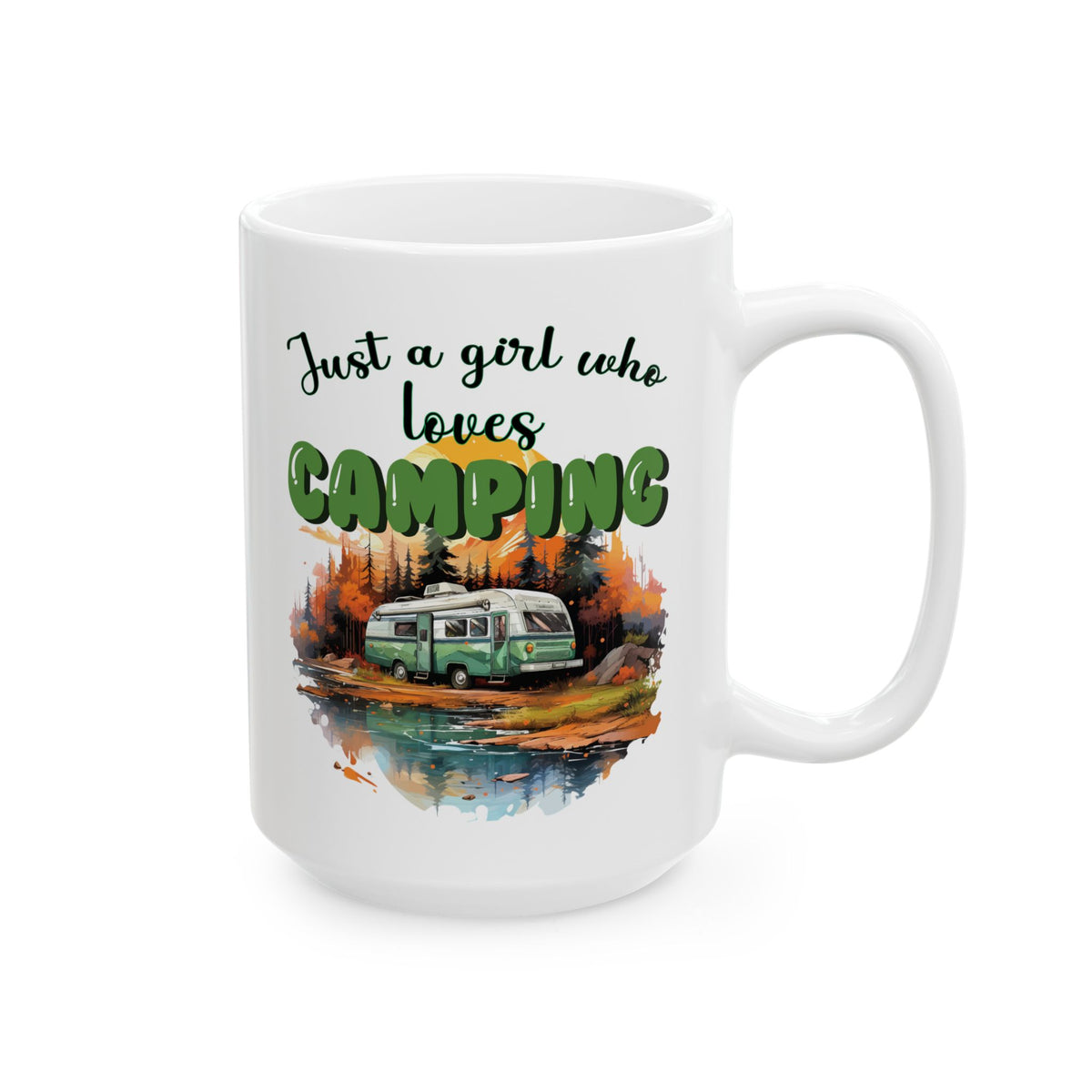 Just a Girl Who Loves Camping Ceramic Mug, (11oz, 15oz)