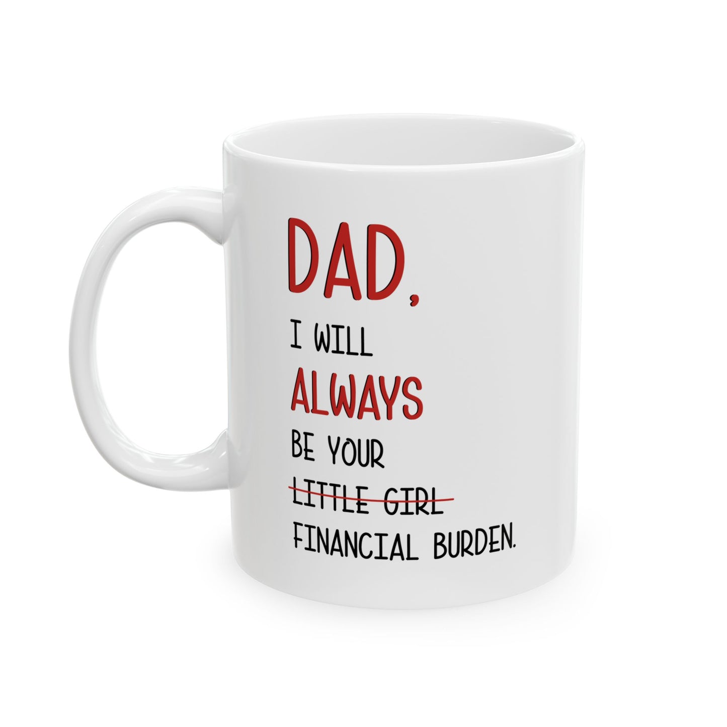 Funny Dad Mug – Daughter to Dad Gift White Coffee Cup for Father’s Day