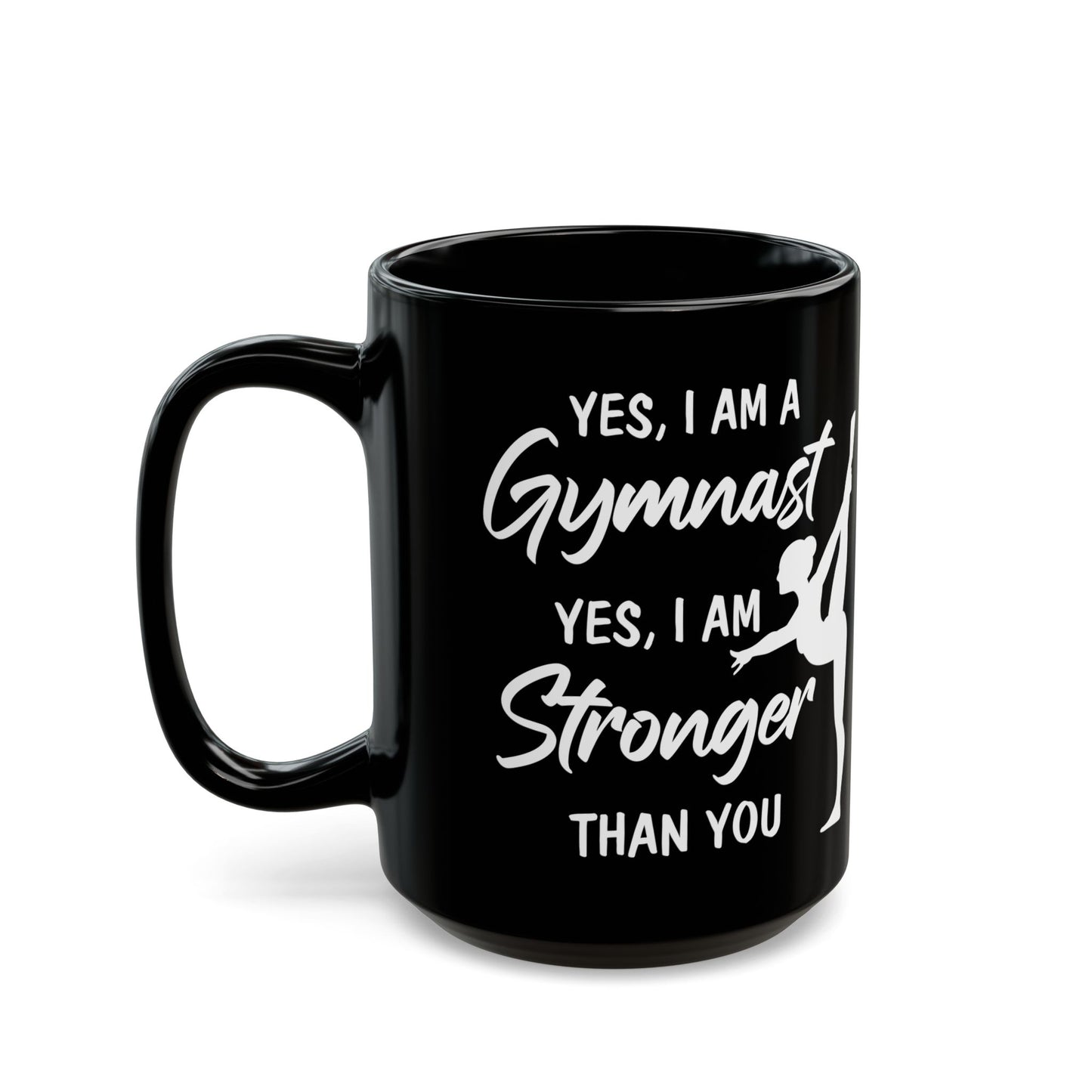 Yes I Am A Gymnast Black Mug (11oz, 15oz)