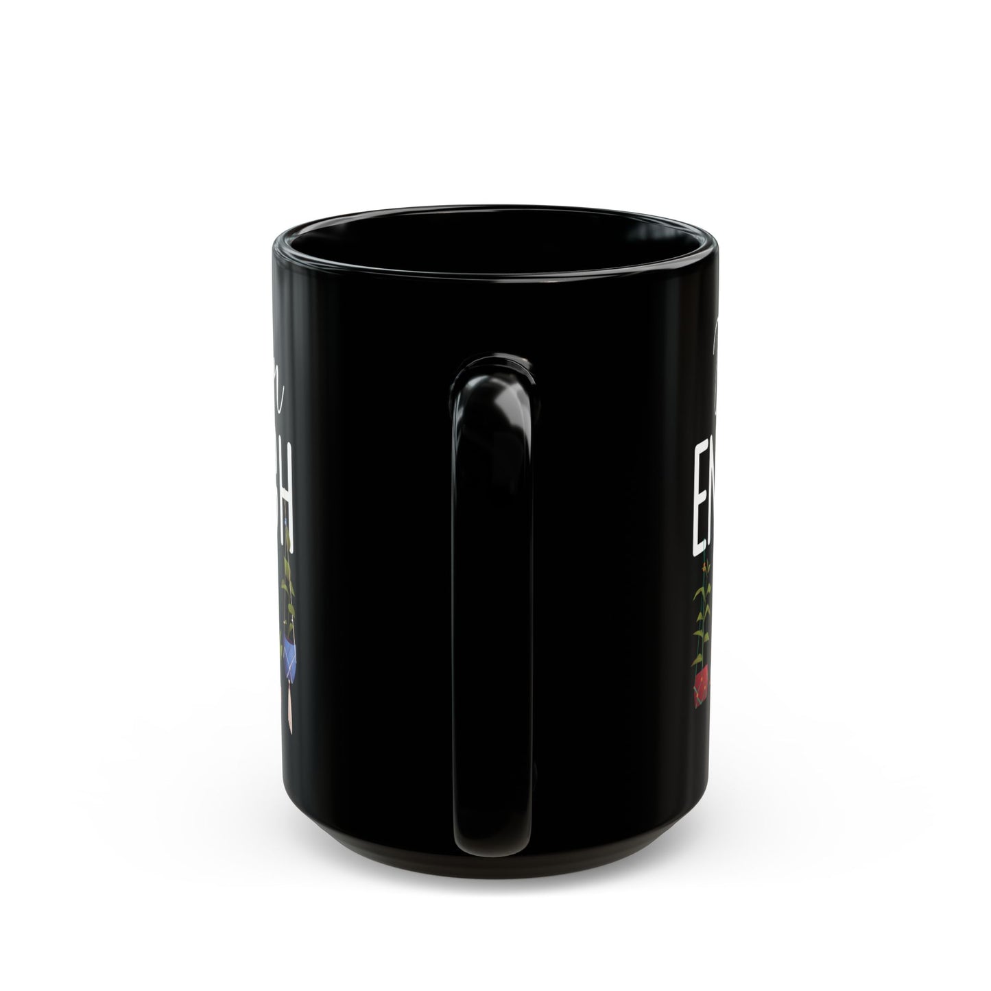 Never Enough Plants Mug – Funny Black Coffee Cup for Gardeners & Plant Addicts