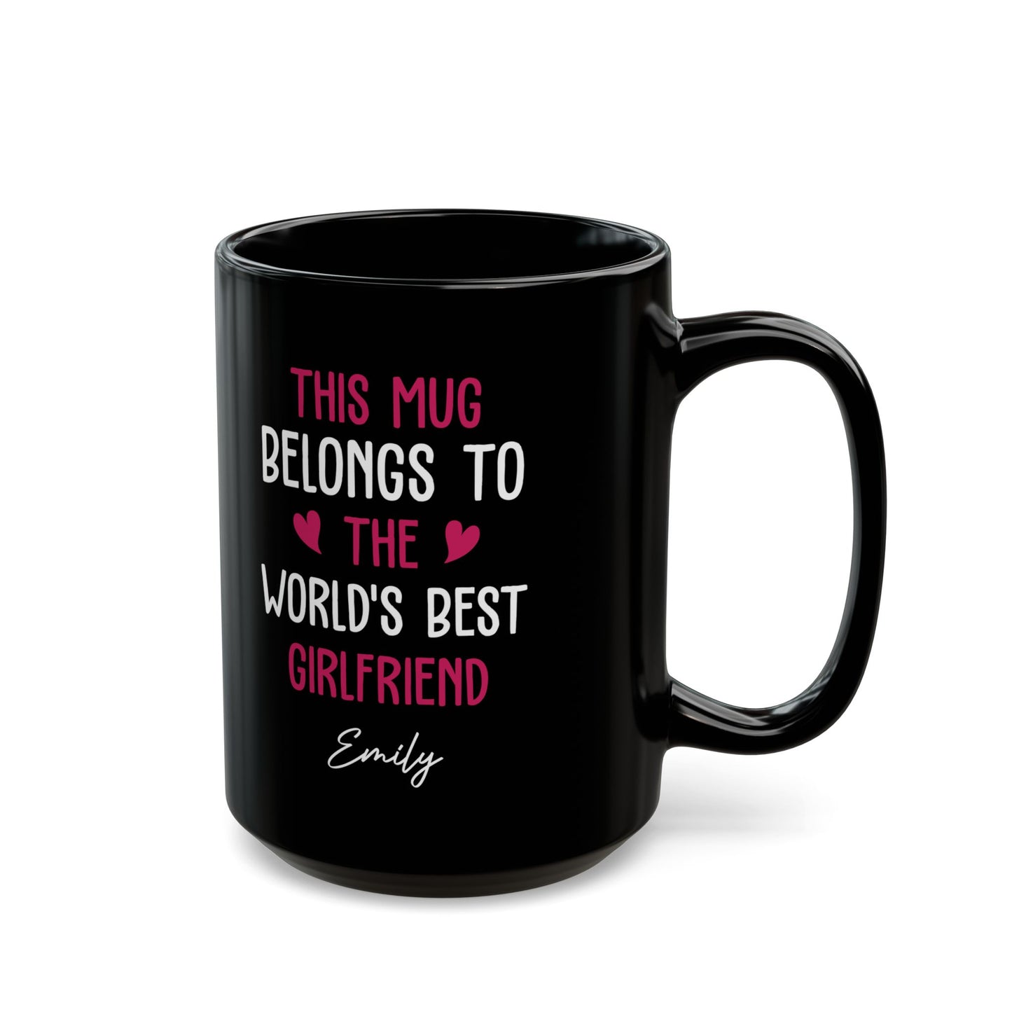 Black Personalized Mug for Girlfriend – This Mug Belongs to the World's Best Girlfriend Custom Name Coffee Cup