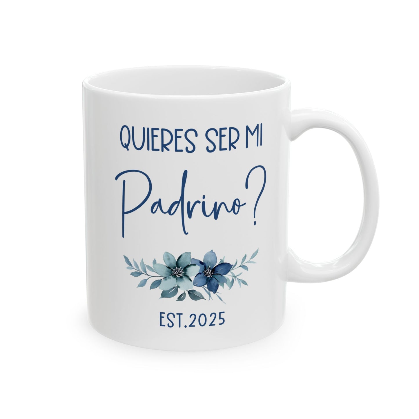 ¿Quieres Ser Mi Padrino Mug – White Spanish Godfather Gift 2025