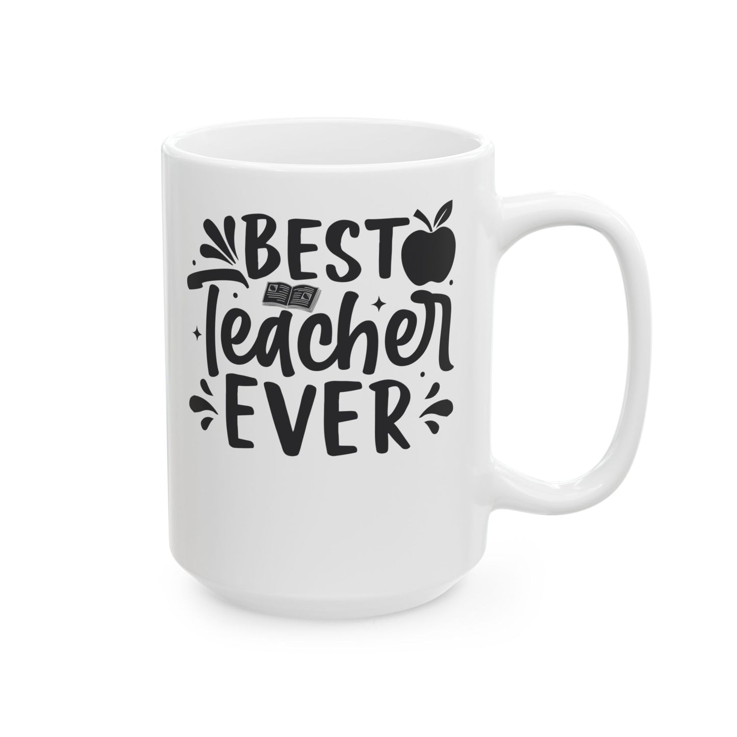 Best Teacher Ever White Mug, (11oz, 15oz)