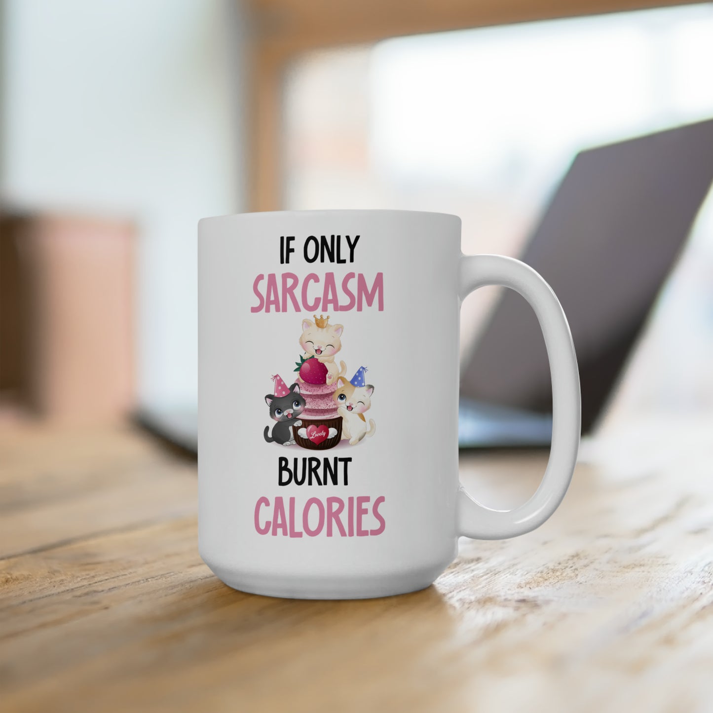 If Only Sarcasm Burnt Calories Cat Mug – Fun Sarcastic Quote Gift