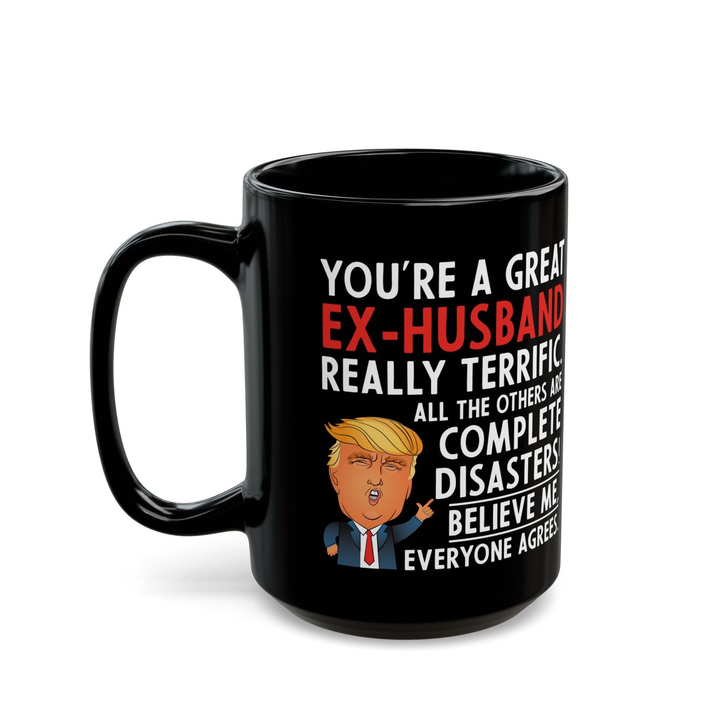 You're A Great Ex-Husband Black Mug (11oz, 15oz)