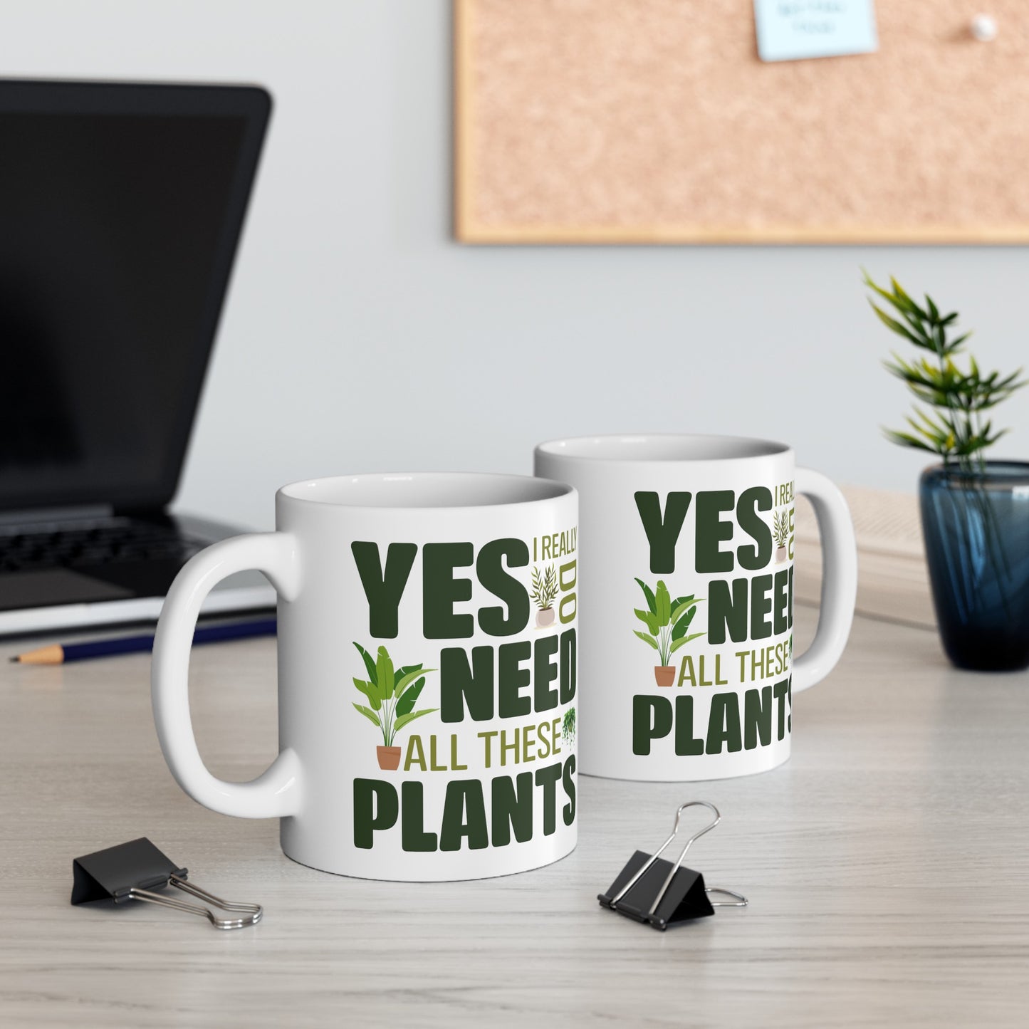 Yes I Really Do Need All These Plants Mug – Bold Green Text with Plant Graphics