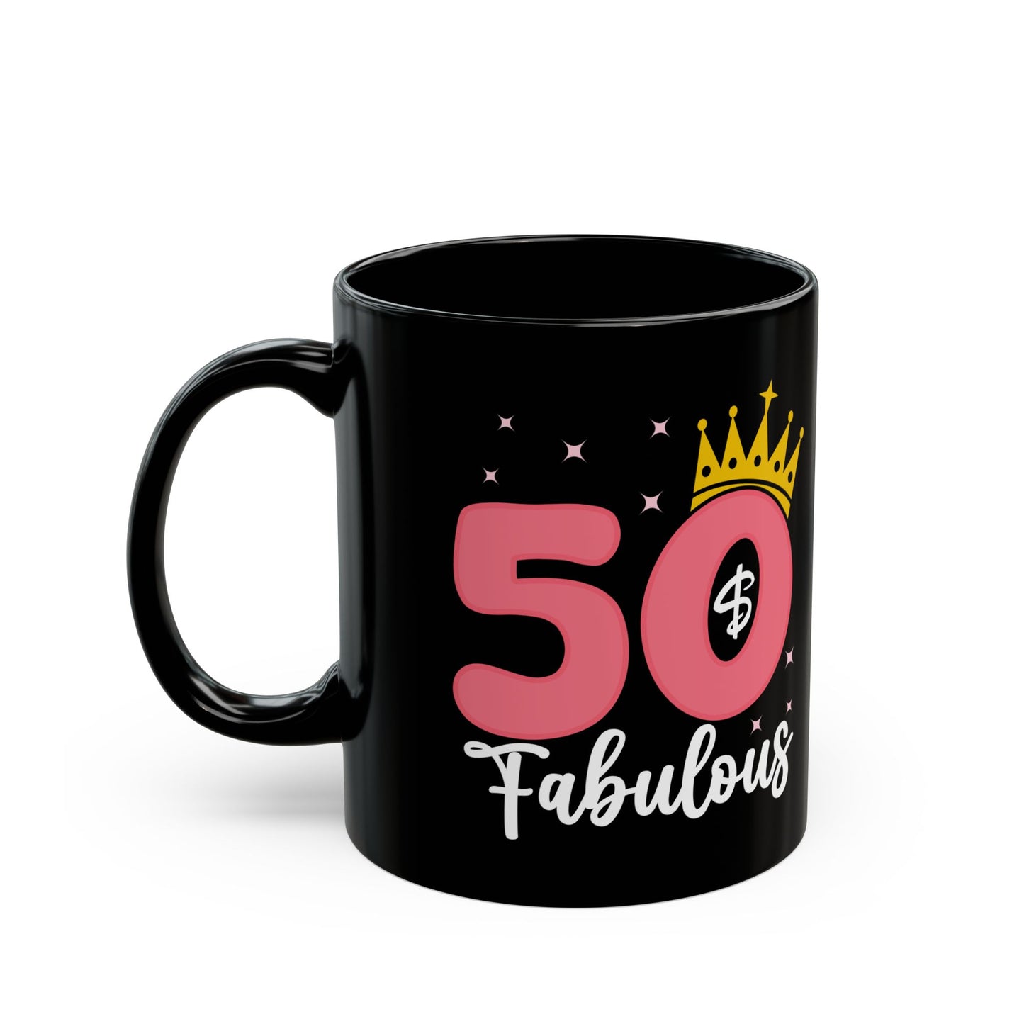 50 and Fabulous Black Mug (11oz, 15oz)