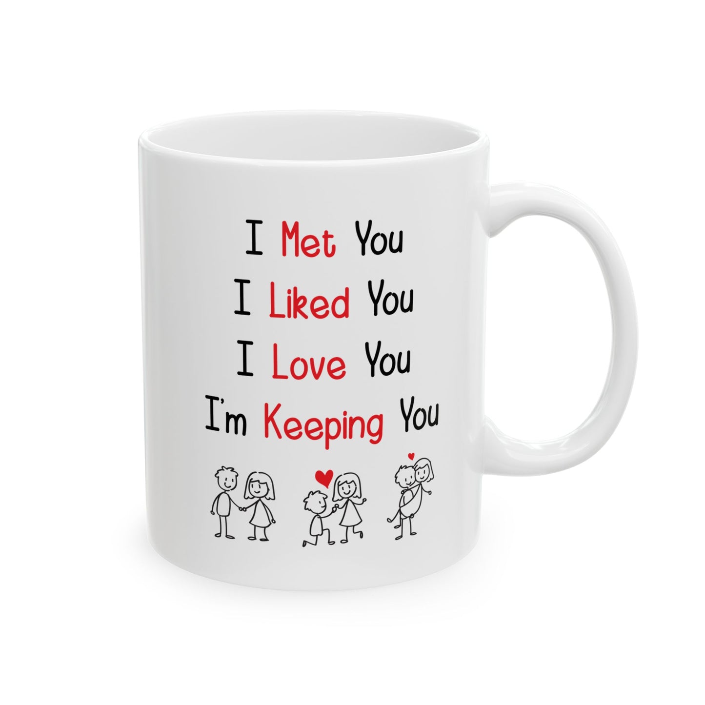 I Met You I Liked You I Love You Mug – Cute Stick Figure Couple – Romantic Gift for Him or Her
