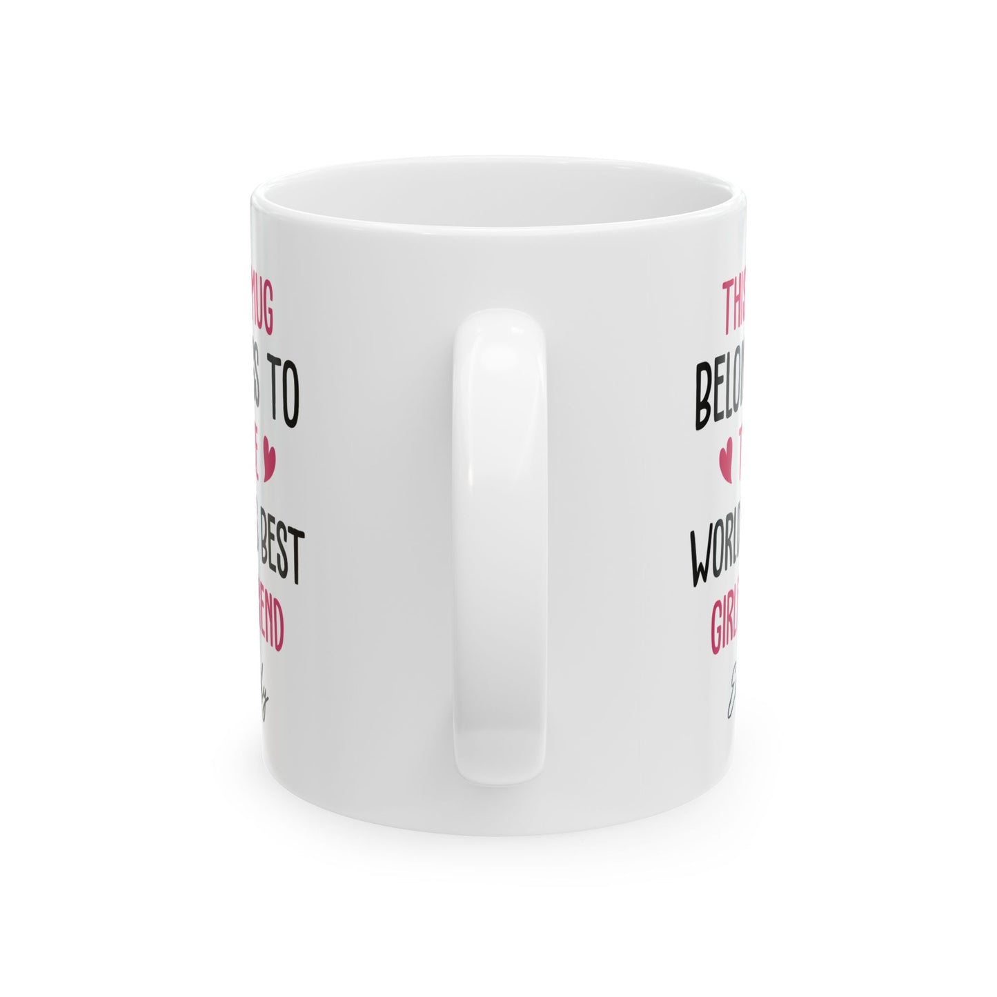 Personalized Mug for Girlfriend – This Mug Belongs to the World's Best Girlfriend Custom Name Gift Idea for Her