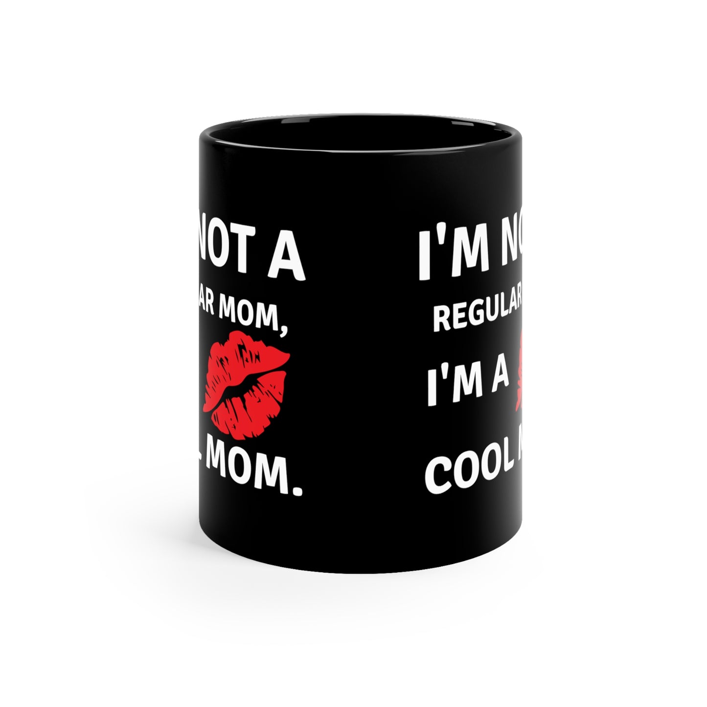 I'm Not a Regular Mom, I'm a Cool Mom Black Mug