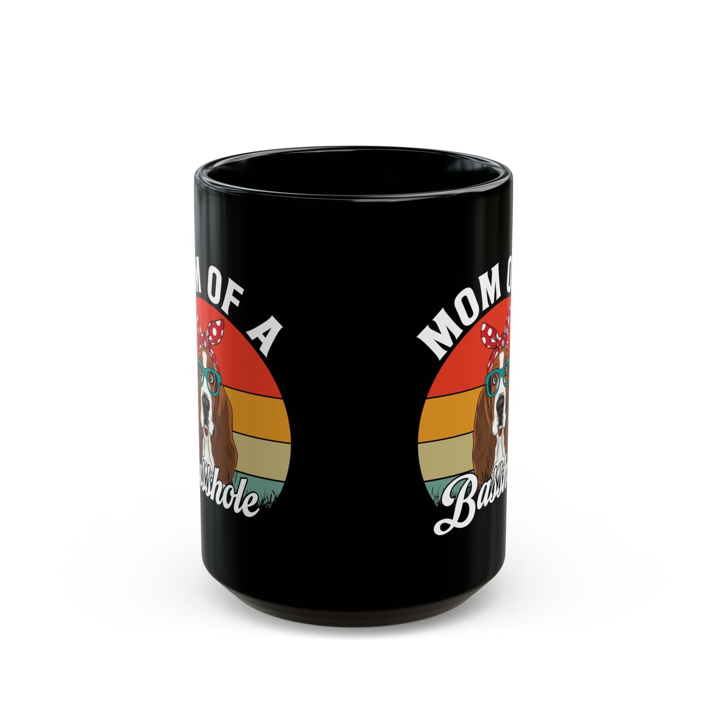 Mom of a Basshole Black Mug – Funny Basset Hound Gift for Dog Moms