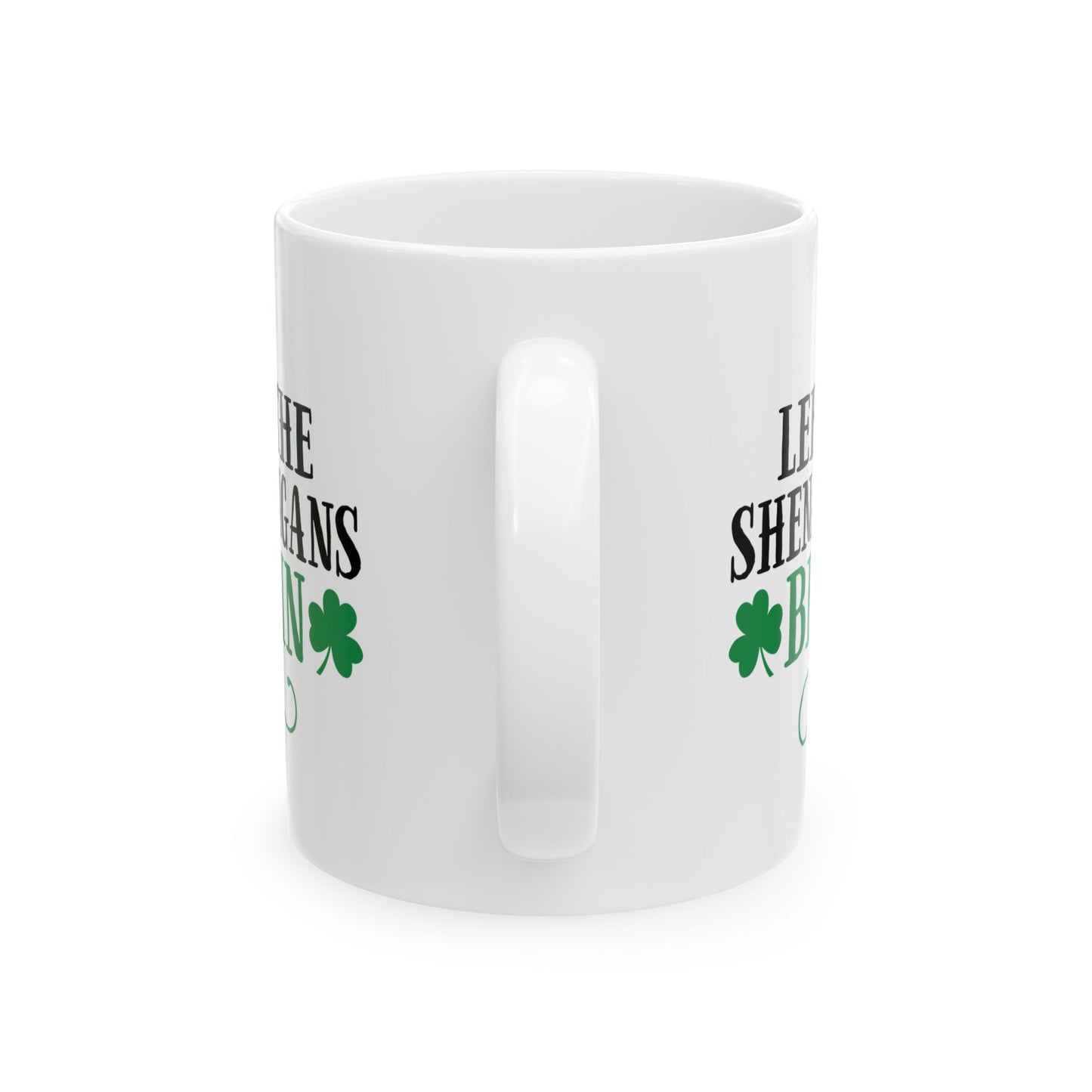 Let The Shenanigans Begin Mug – Funny Irish Shamrock Coffee Cup Gift