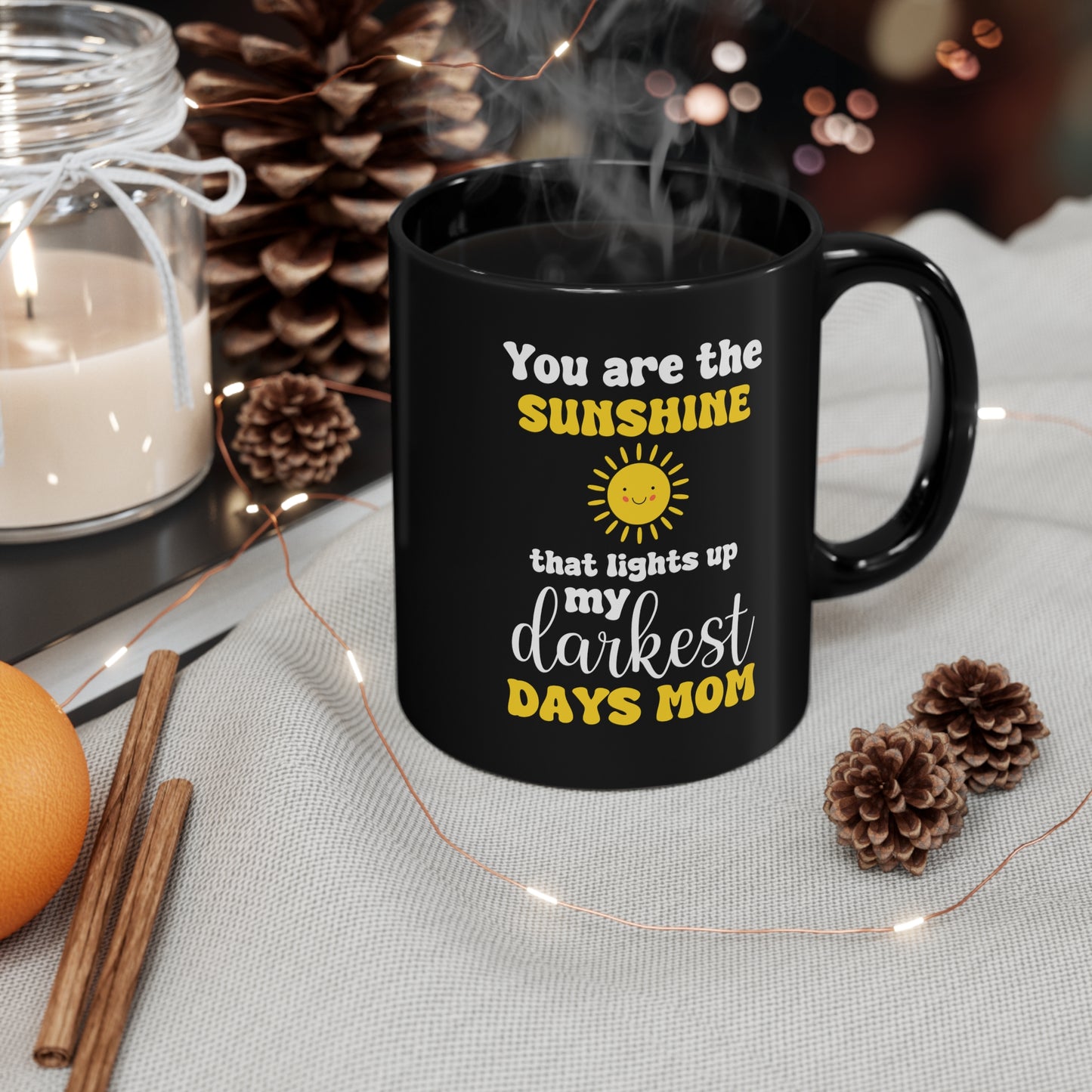 You Are the Sunshine Black Mug – Gift for Mom