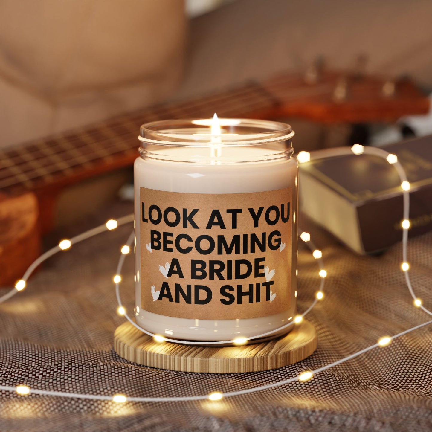 Funny Bride Candle – Look At You Becoming a Bride – Engagement Gift