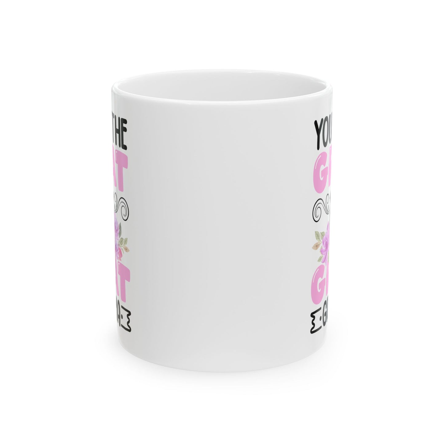 You Put Great In Great Grandma White Mug, (11oz, 15oz)