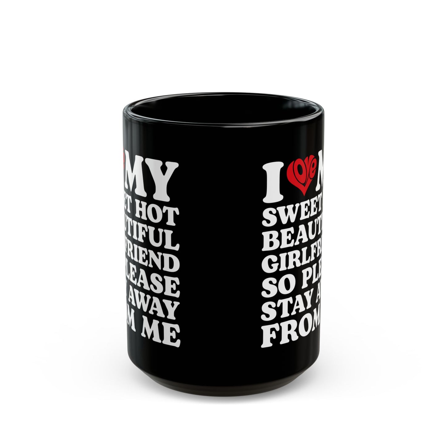 Funny Black Coffee Cup for Boyfriend – Stay Away From Me Relationship Gift
