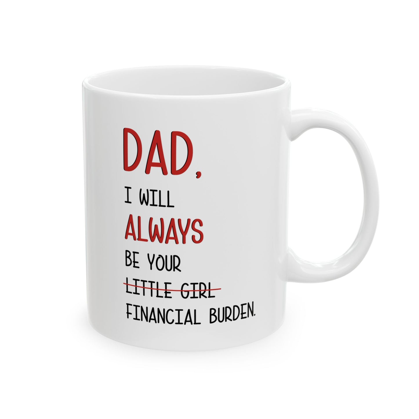 Funny Dad Mug – Daughter to Dad Gift White Coffee Cup for Father’s Day