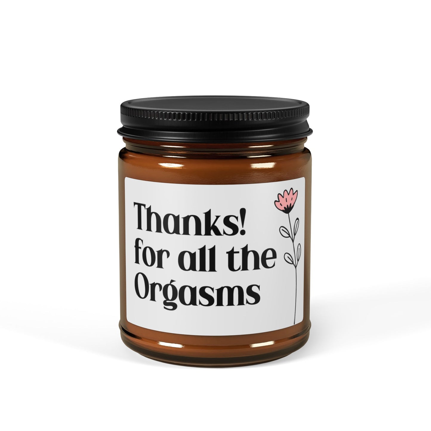 Thanks for All the Orgasms Candle – Funny Romantic Gift, Naughty Anniversary Gift, Sexy Bedroom Decor