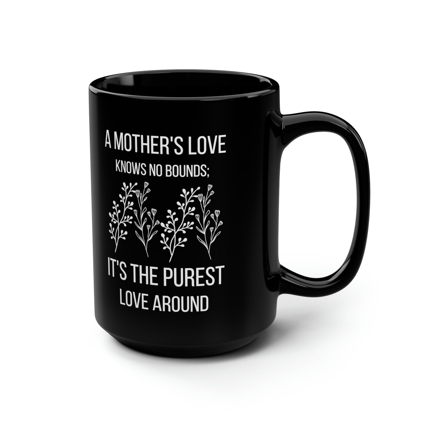 A Mother's Love Black Mug - Sentimental Floral Coffee Cup for Mom, Birthday & Mother's Day Gift