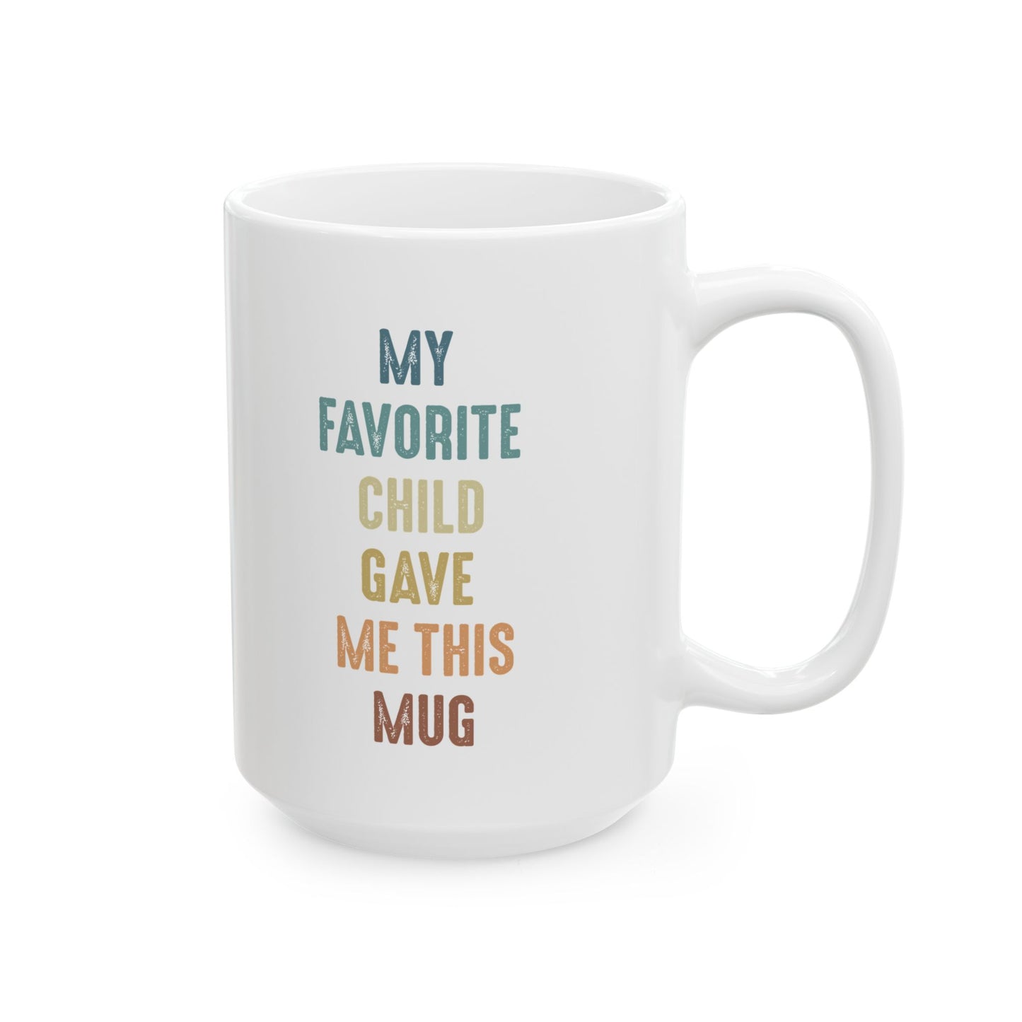 Funny Gift Mug for Dad or Mom from Their Favorite Child