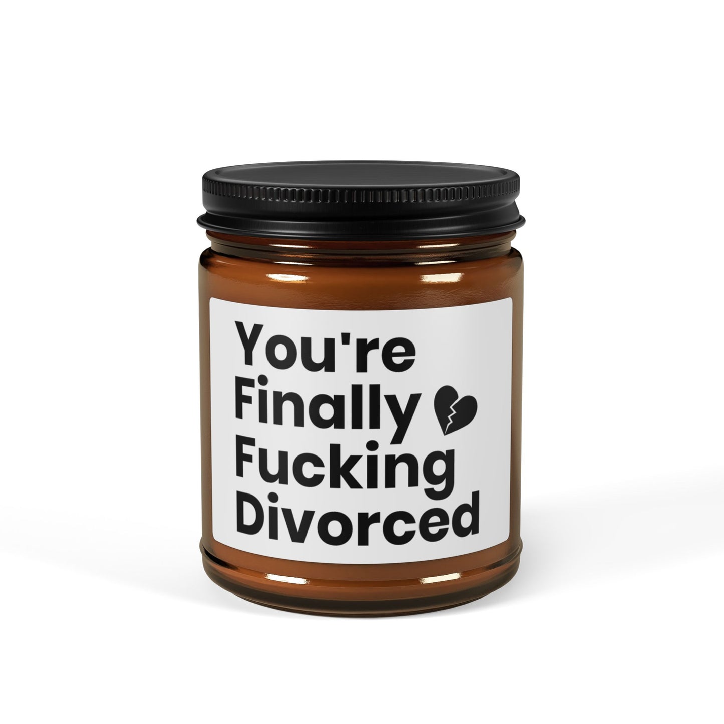 You're Finally Fucking Divorced