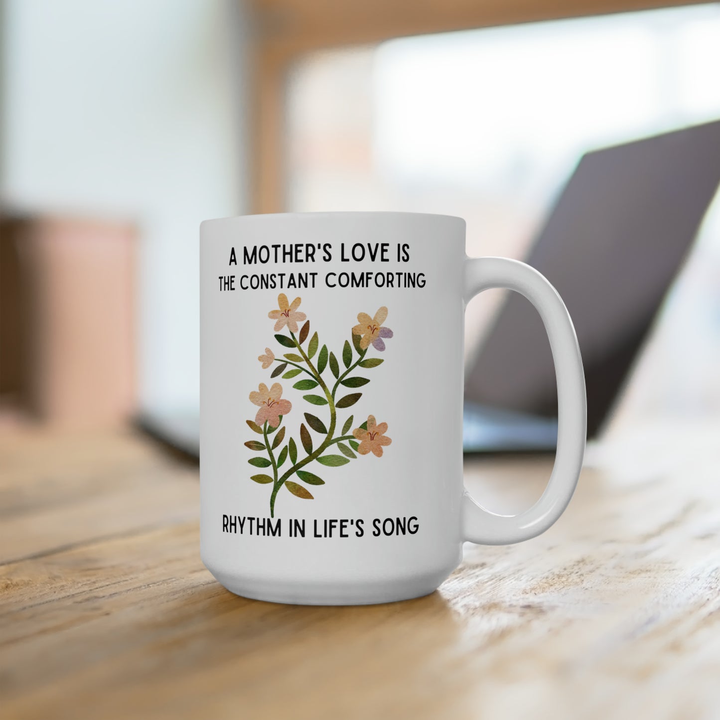A Mother's Love Mug – Inspirational Floral Coffee Cup