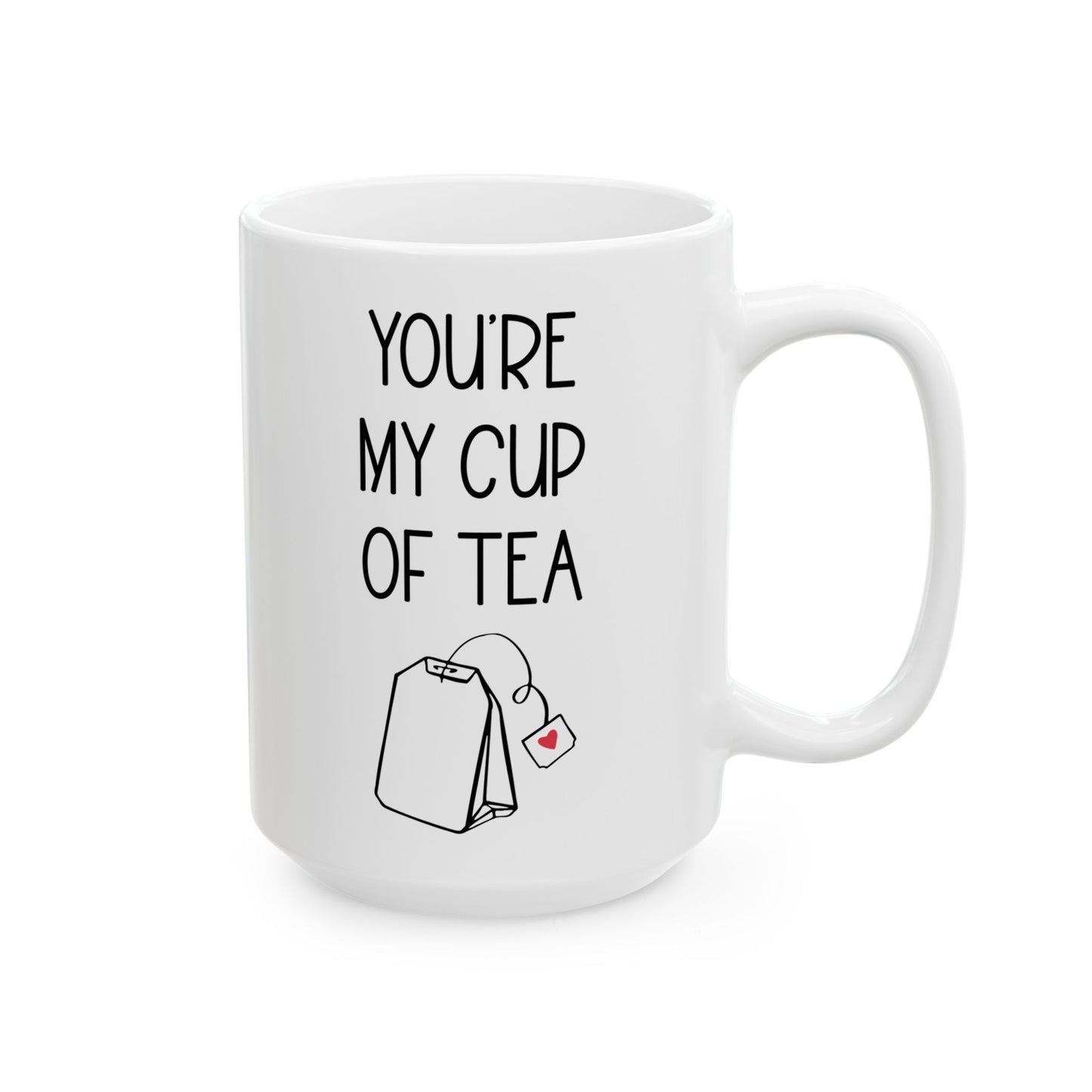 You're My Cup of Tea Mug – Cute Teabag with Heart Tag Romantic Gift for Tea Lovers