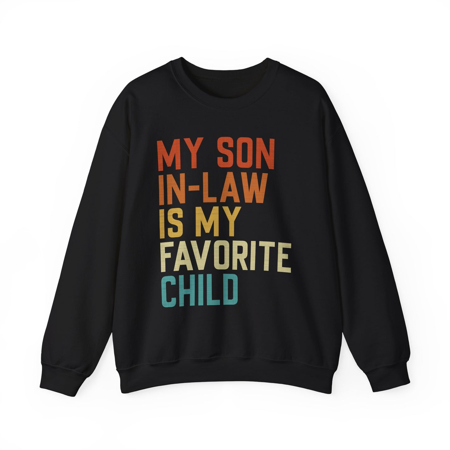 Son In Law Is My Favorite Child Sweetshirt Unisex Heavy Blend Crewneck Sweatshirt