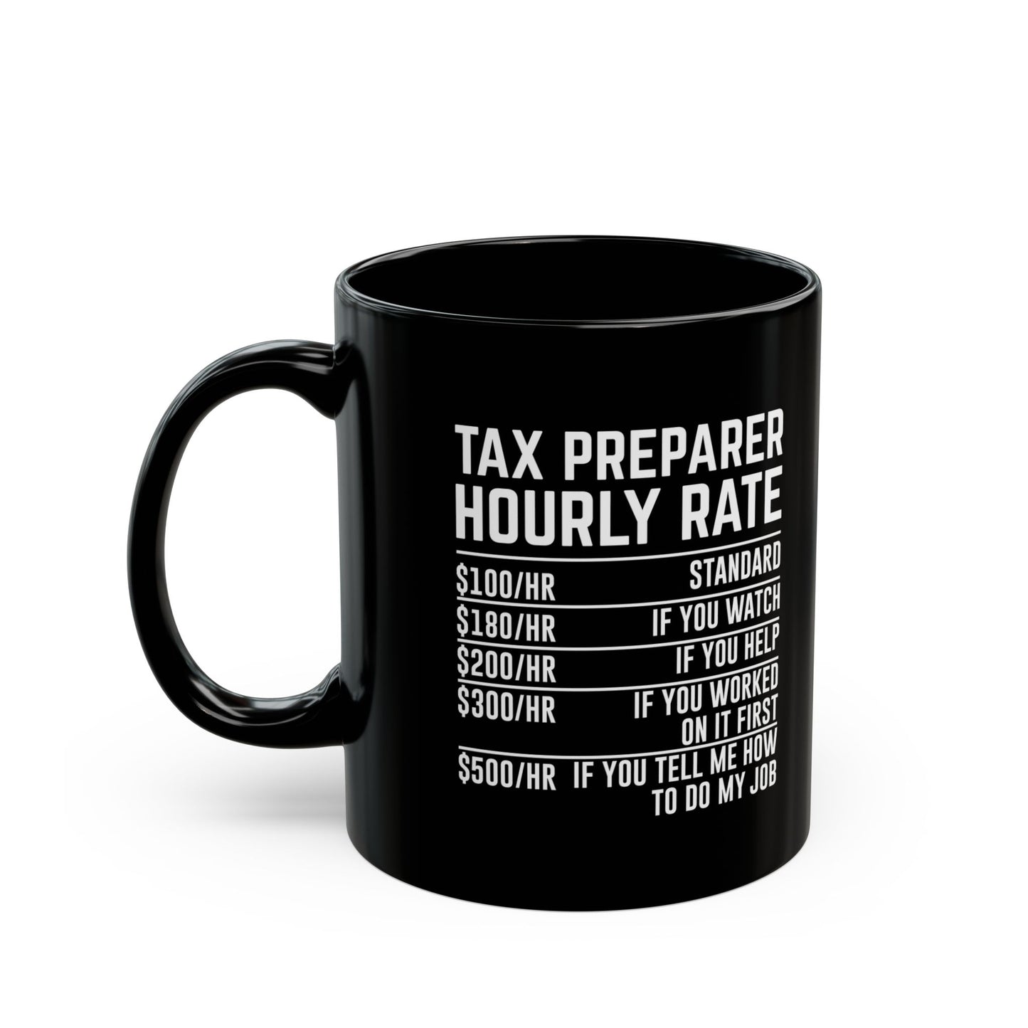Tax Preparer Hourly Rate Mug – Funny Black Coffee Cup Gift