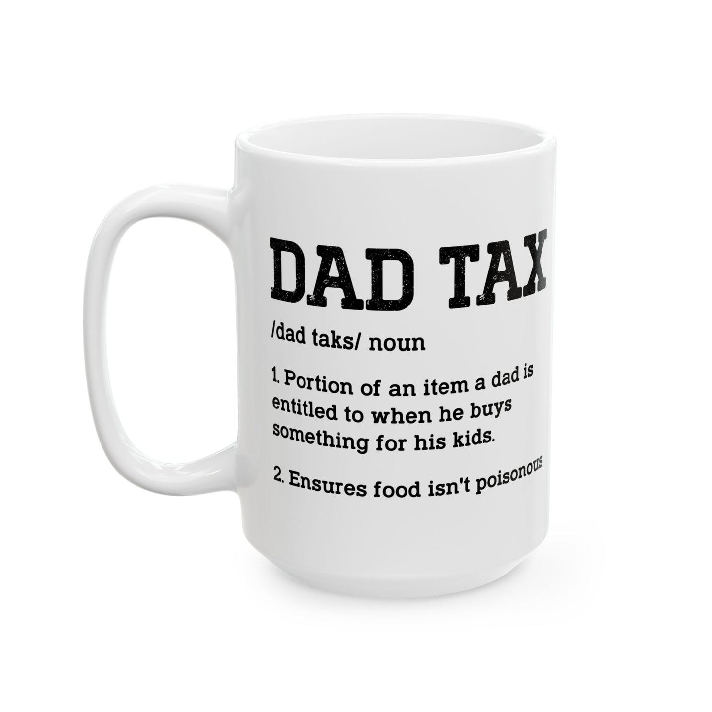 Dad Tax Definition Mug – Funny Gift for Dads from Kids