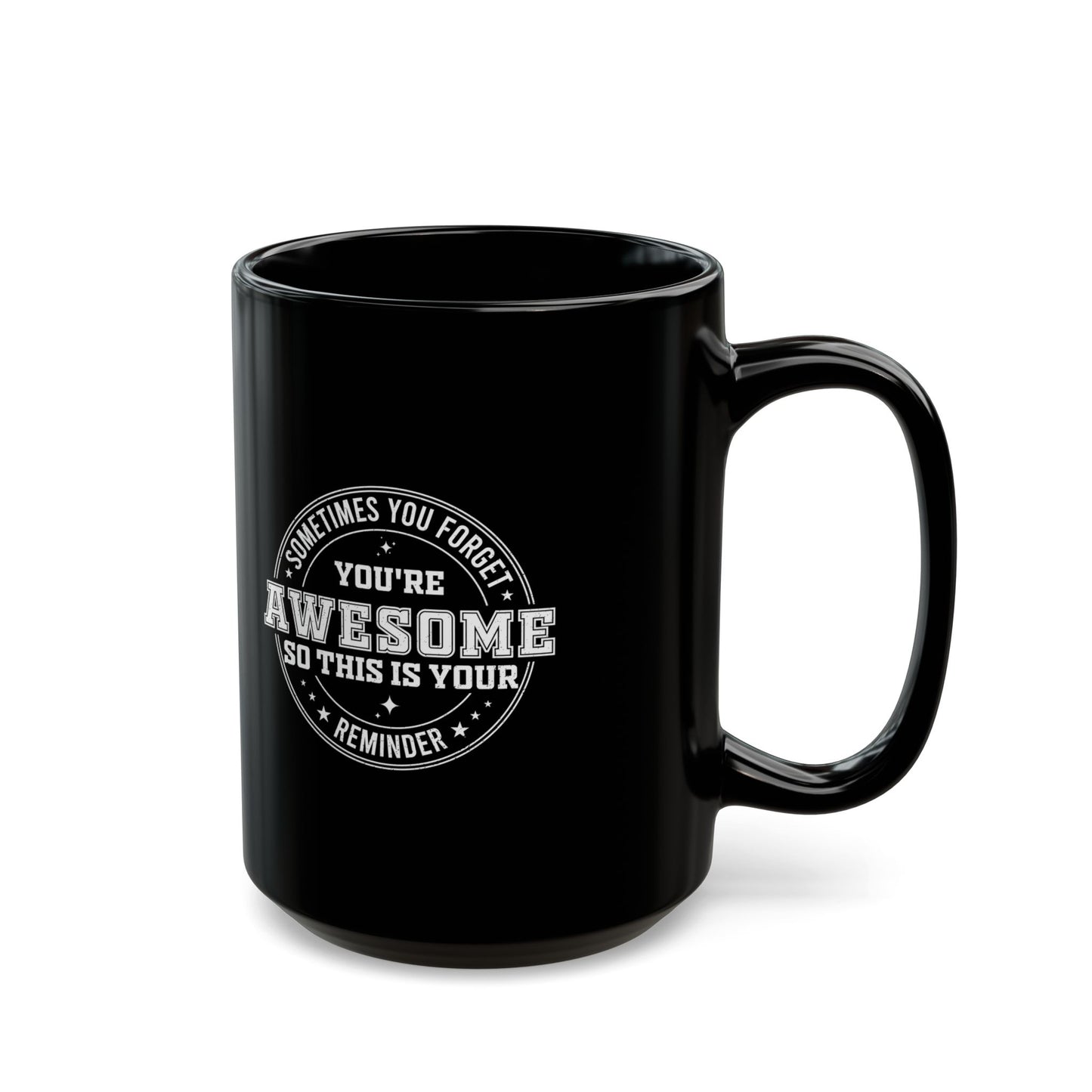 You're Awesome Reminder Mug Motivational Coffee Cup Gift for Friends, Coworkers, Bosses, Employees