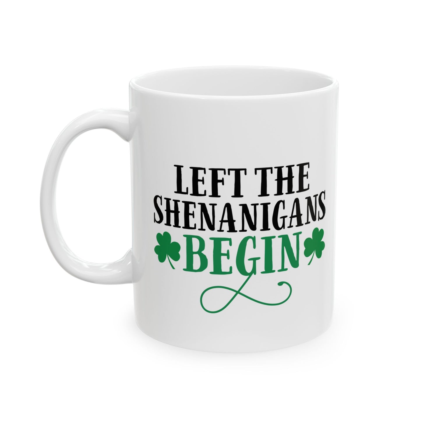 Let The Shenanigans Begin Mug – Funny Irish Shamrock Coffee Cup Gift