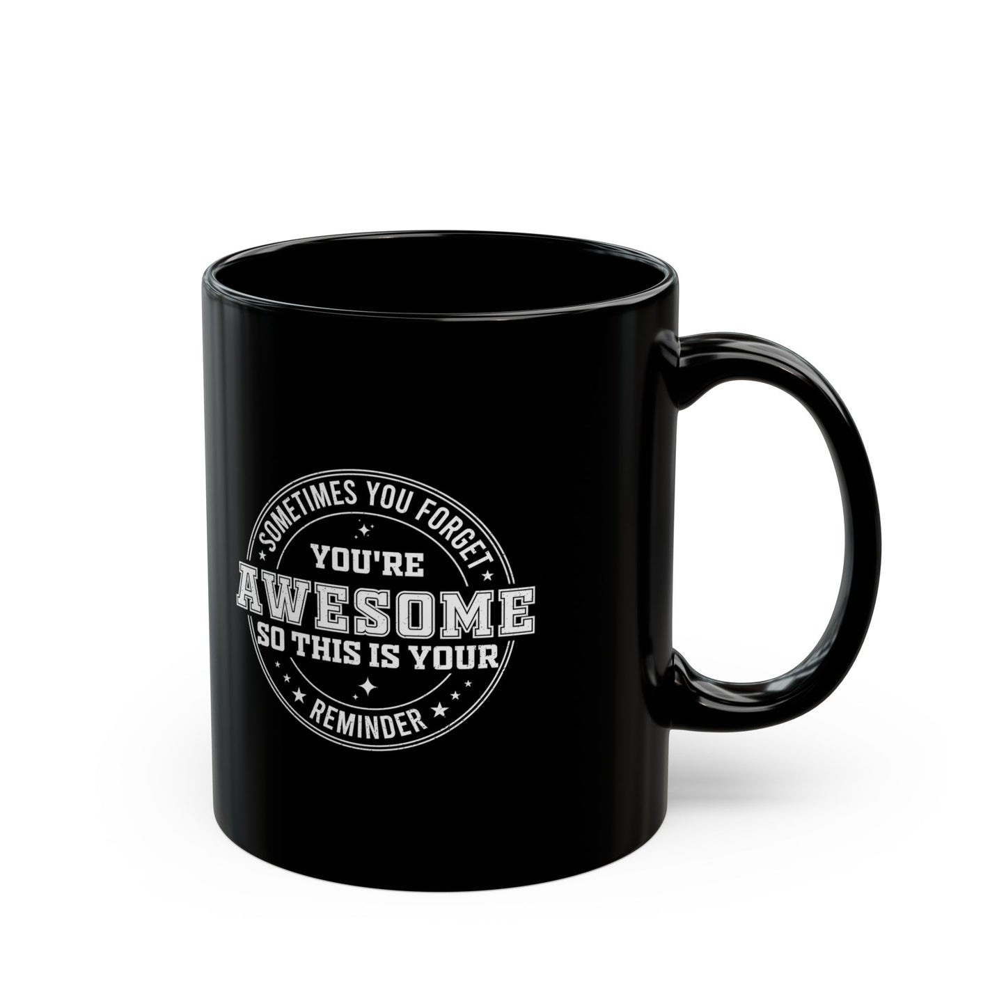 You're Awesome Reminder Mug Motivational Coffee Cup Gift for Friends, Coworkers, Bosses, Employees