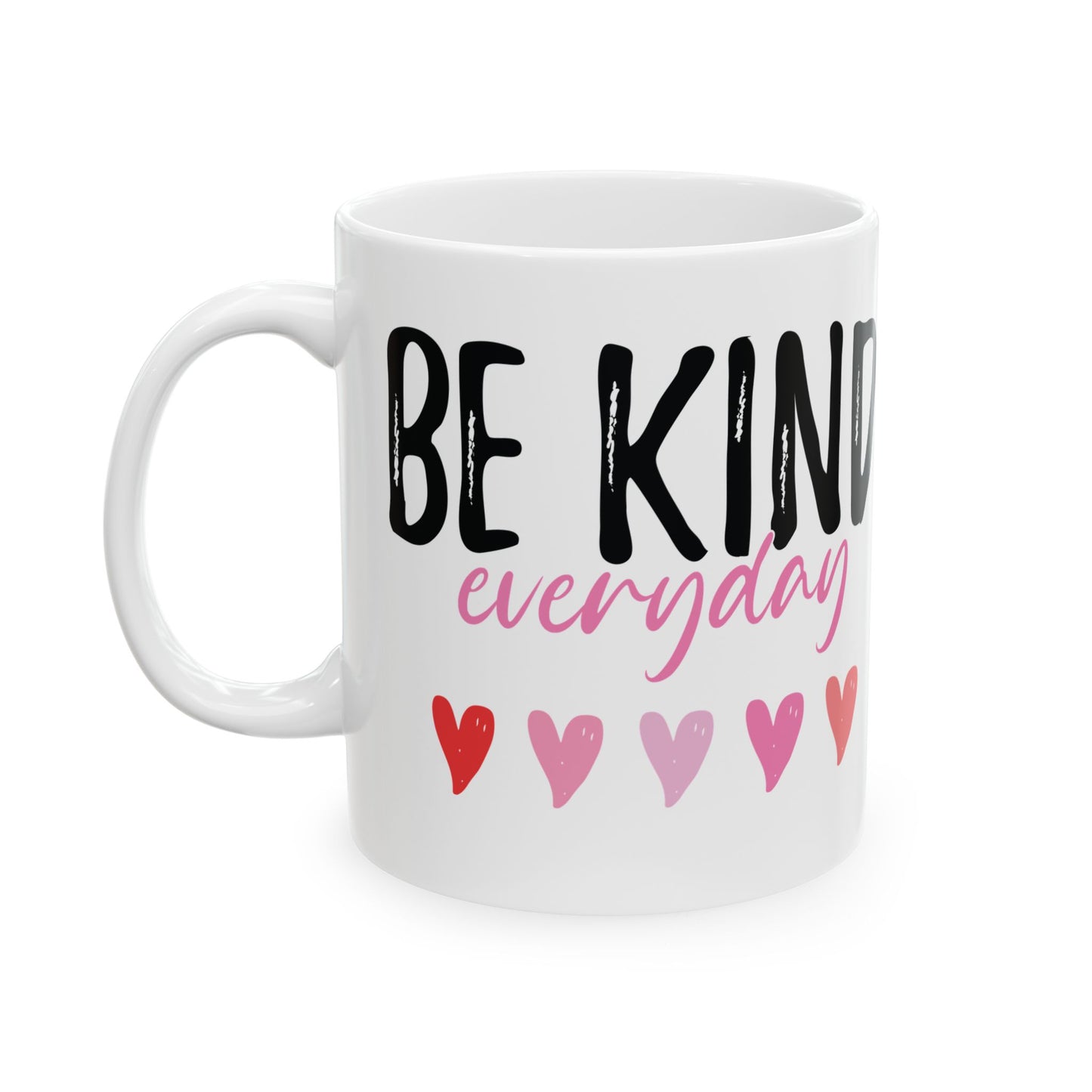 Be Kind Everyday White Mug, (11oz, 15oz)
