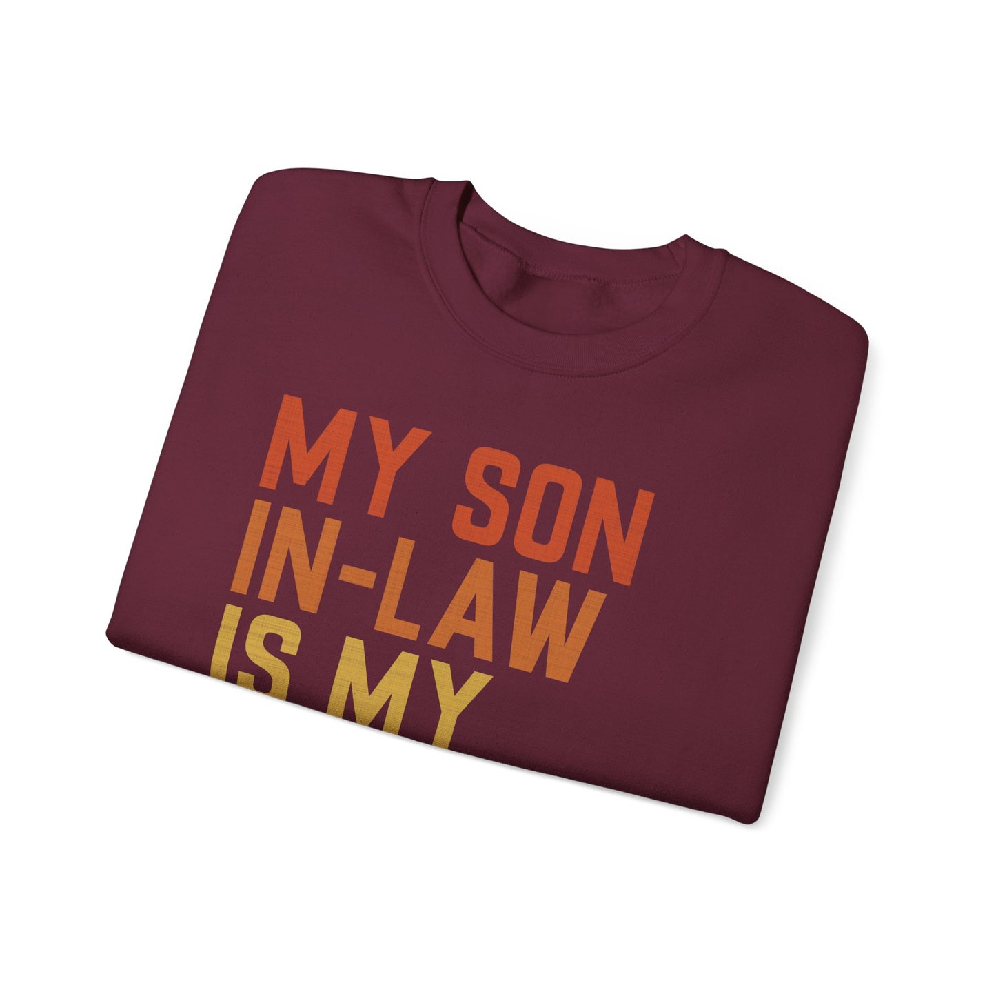 Son In Law Is My Favorite Child Sweetshirt Unisex Heavy Blend Crewneck Sweatshirt