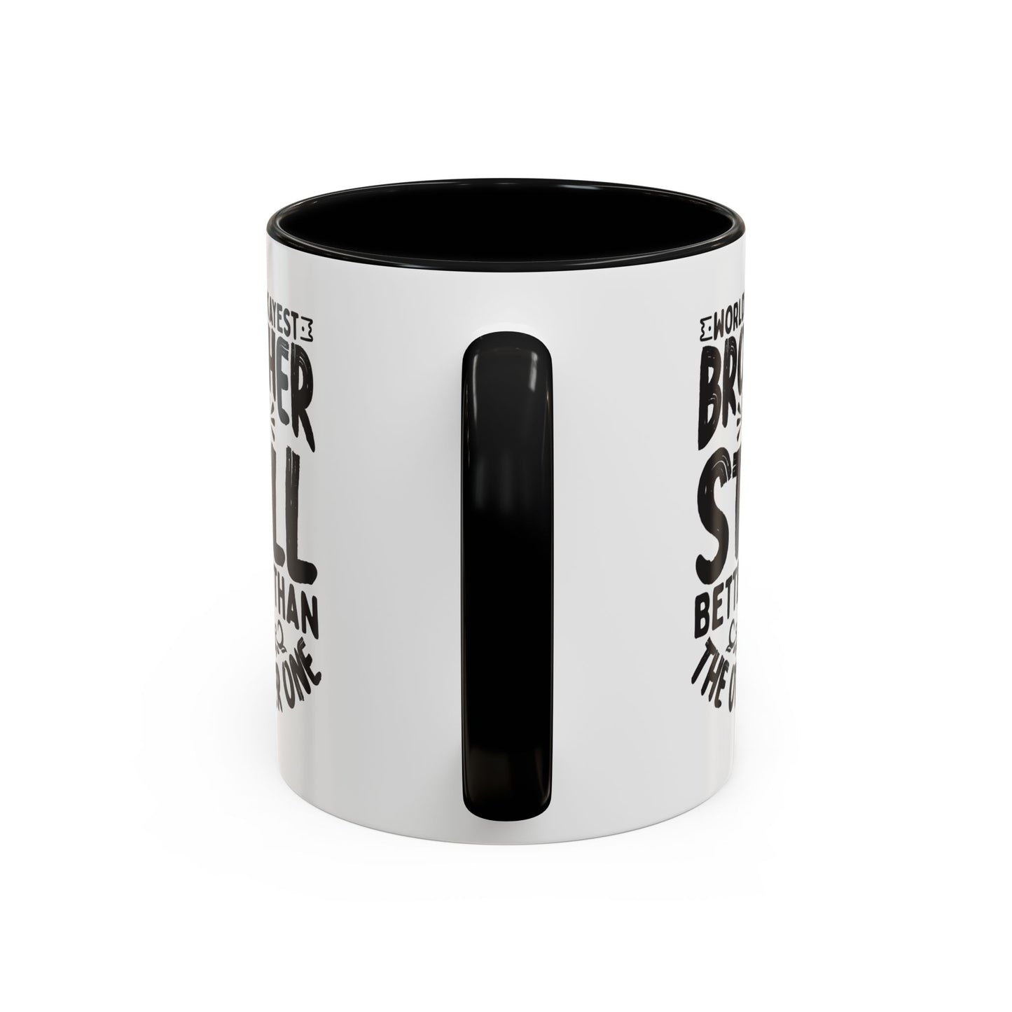 World s Okayest Brother But Still Better Than the Other One Coffee Mug (11, 15oz)