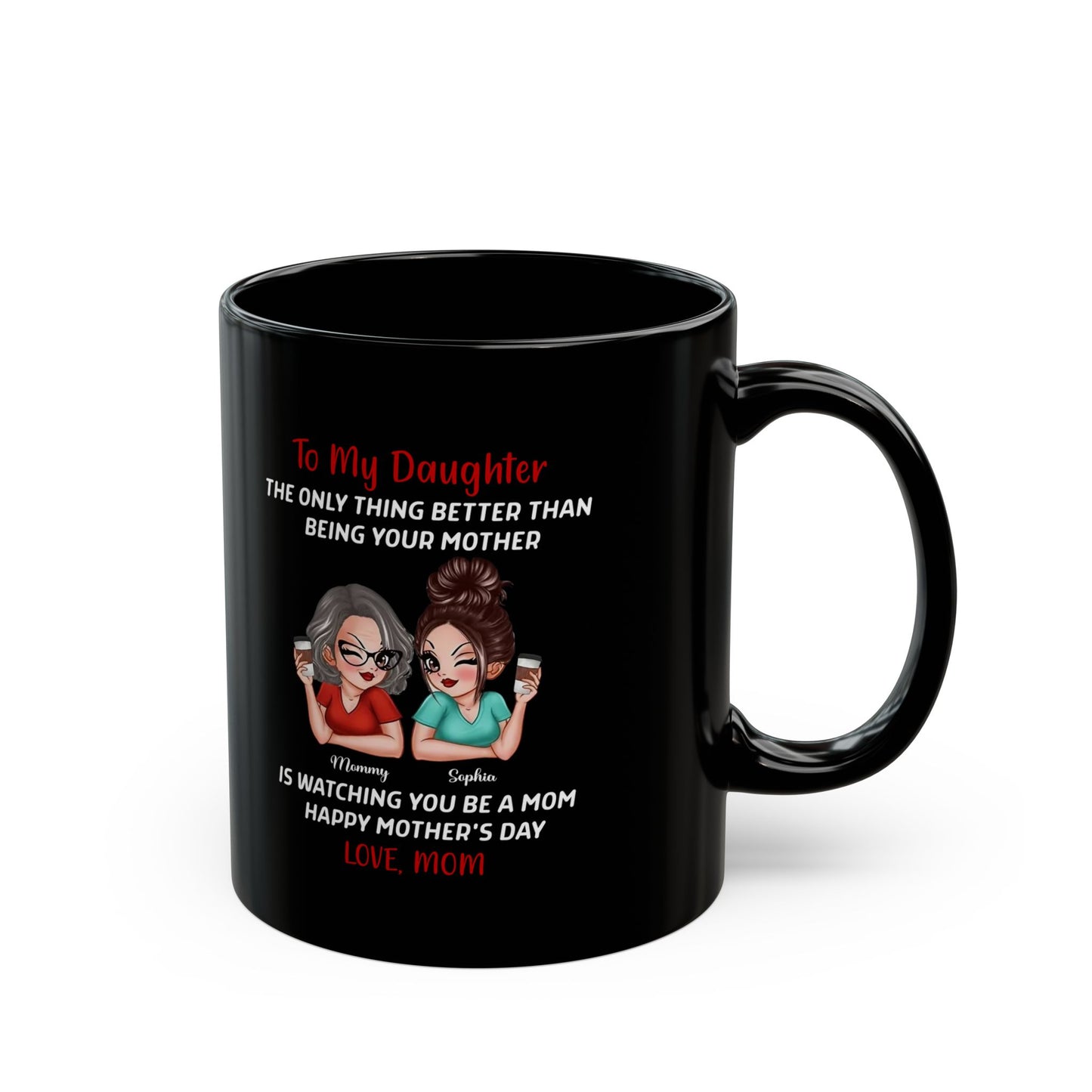 Mother's Day Gift from Mom to Daughter – Black Coffee Mug